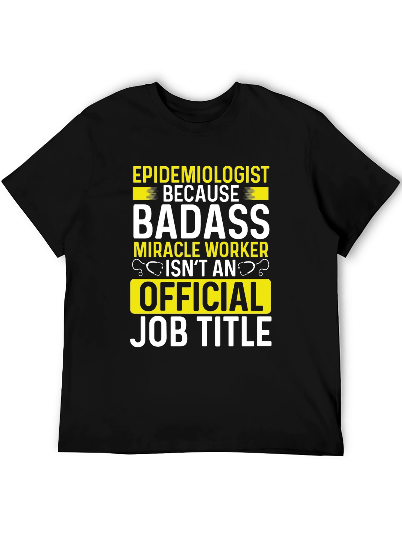 Epidemiologist Badass Job Title T-Shirt