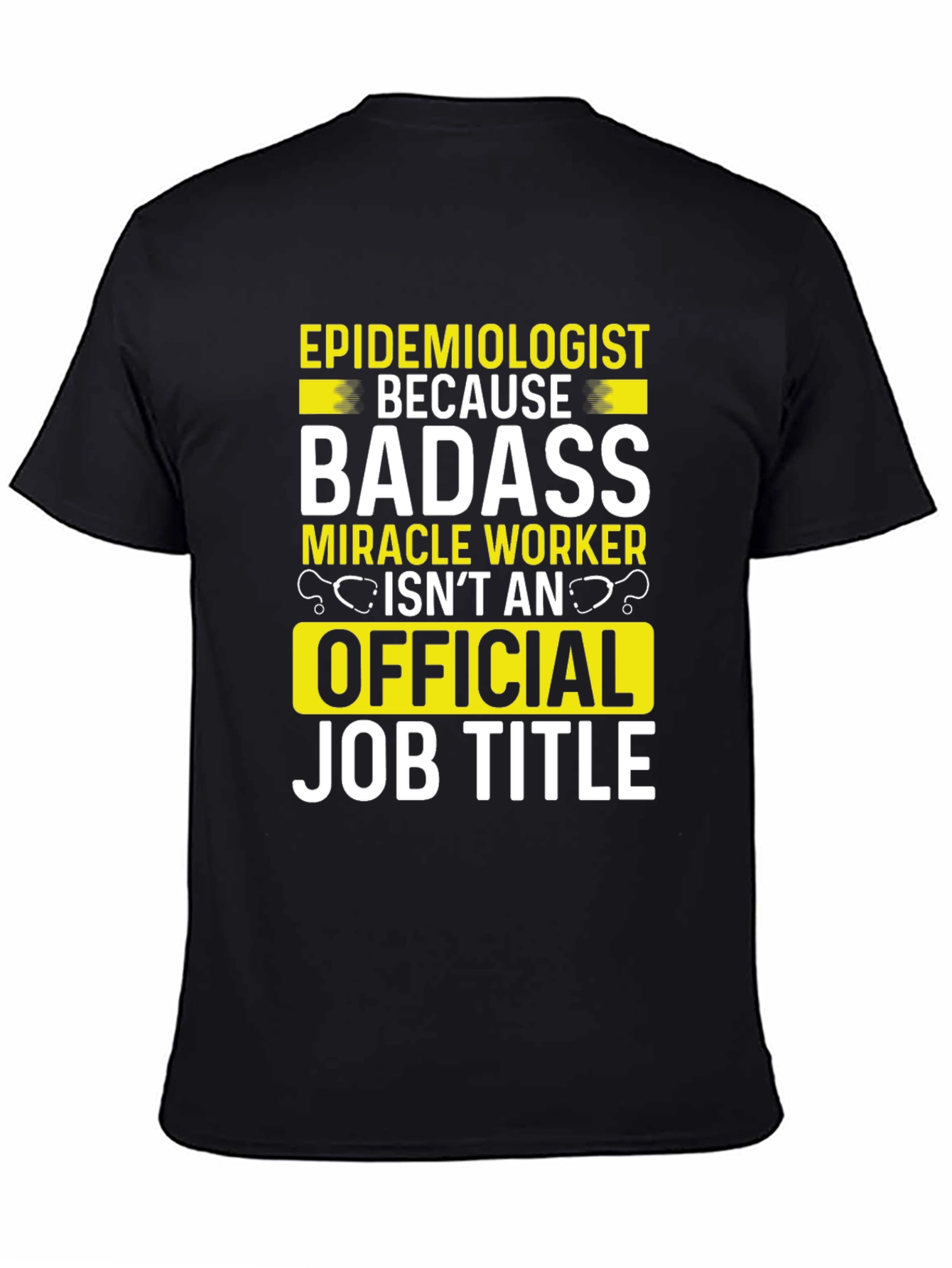 Epidemiologist Badass Job Title T-Shirt