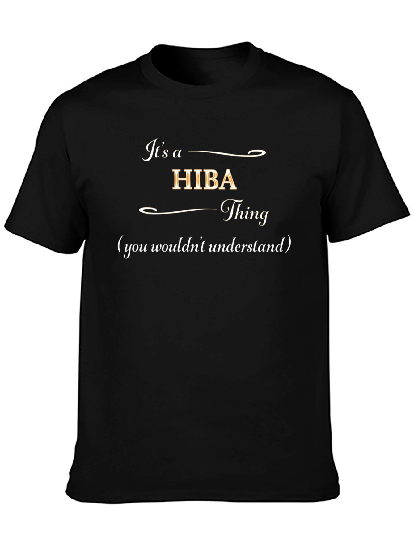 Its a HIBA Thing Graphic T-Shirt