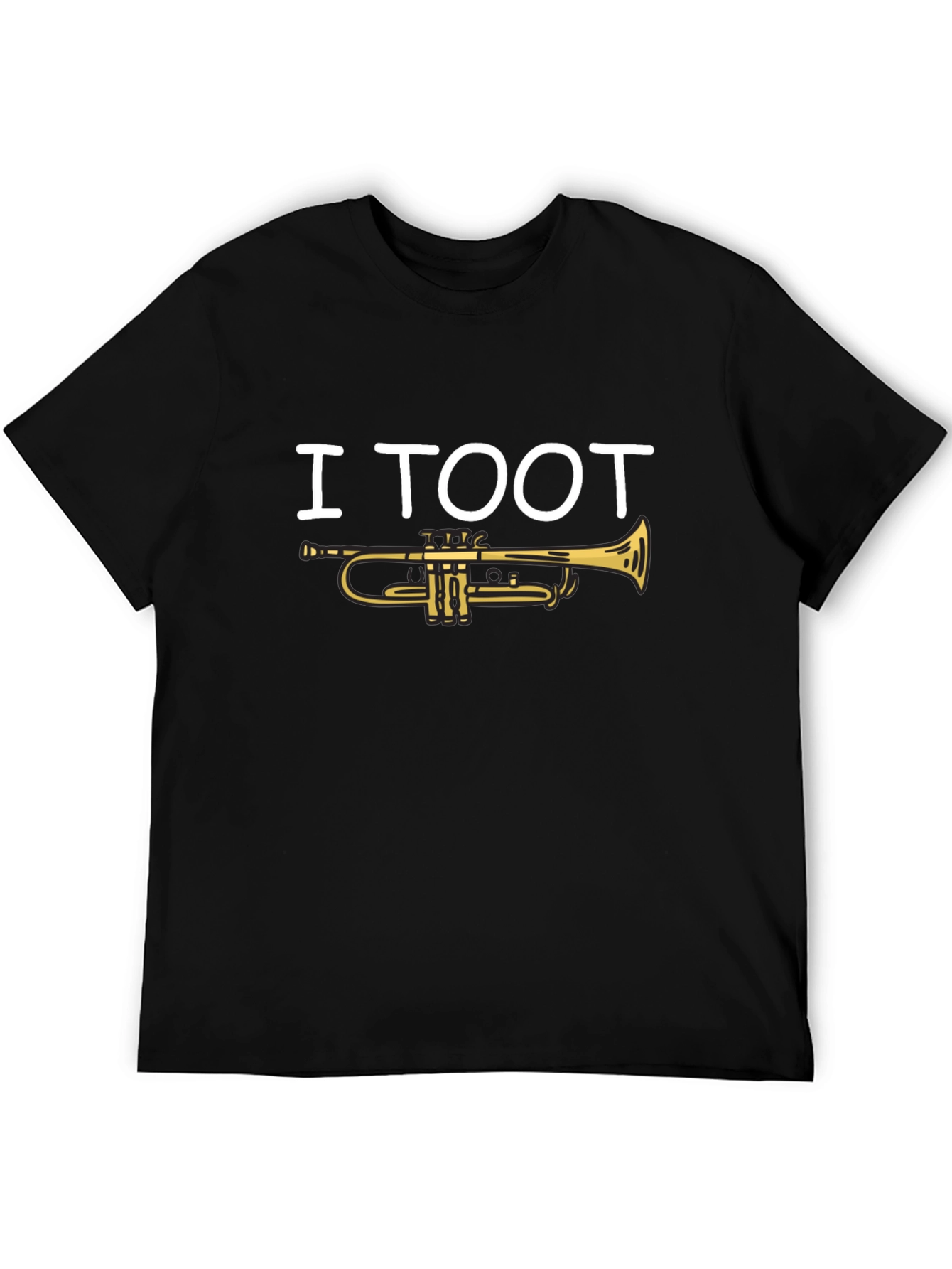 I Toot Trumpet T-Shirt - Musician Humor Tee
