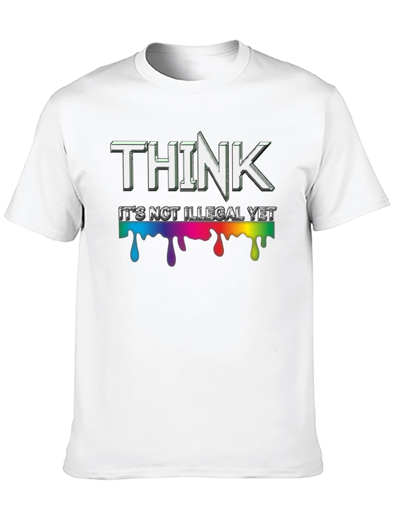 Think Its Not Illegal Yet Mens T-Shirt