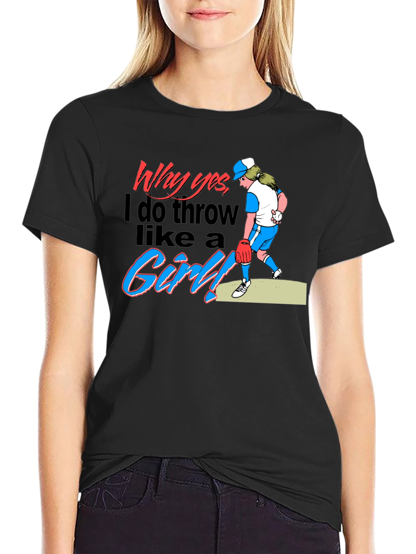 Why Yes I Throw Like a Girl! Novelty T-Shirt