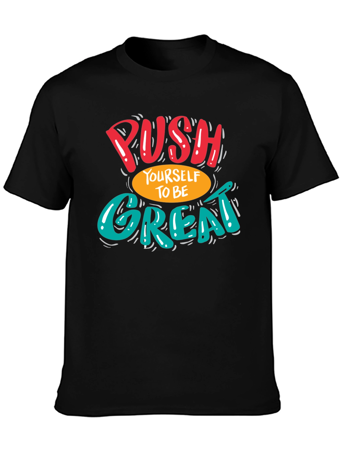 Motivational Push Yourself Black T-Shirt