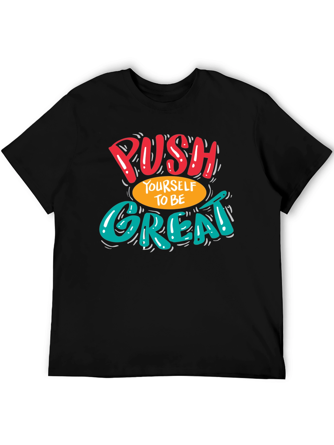 Motivational Push Yourself Black T-Shirt