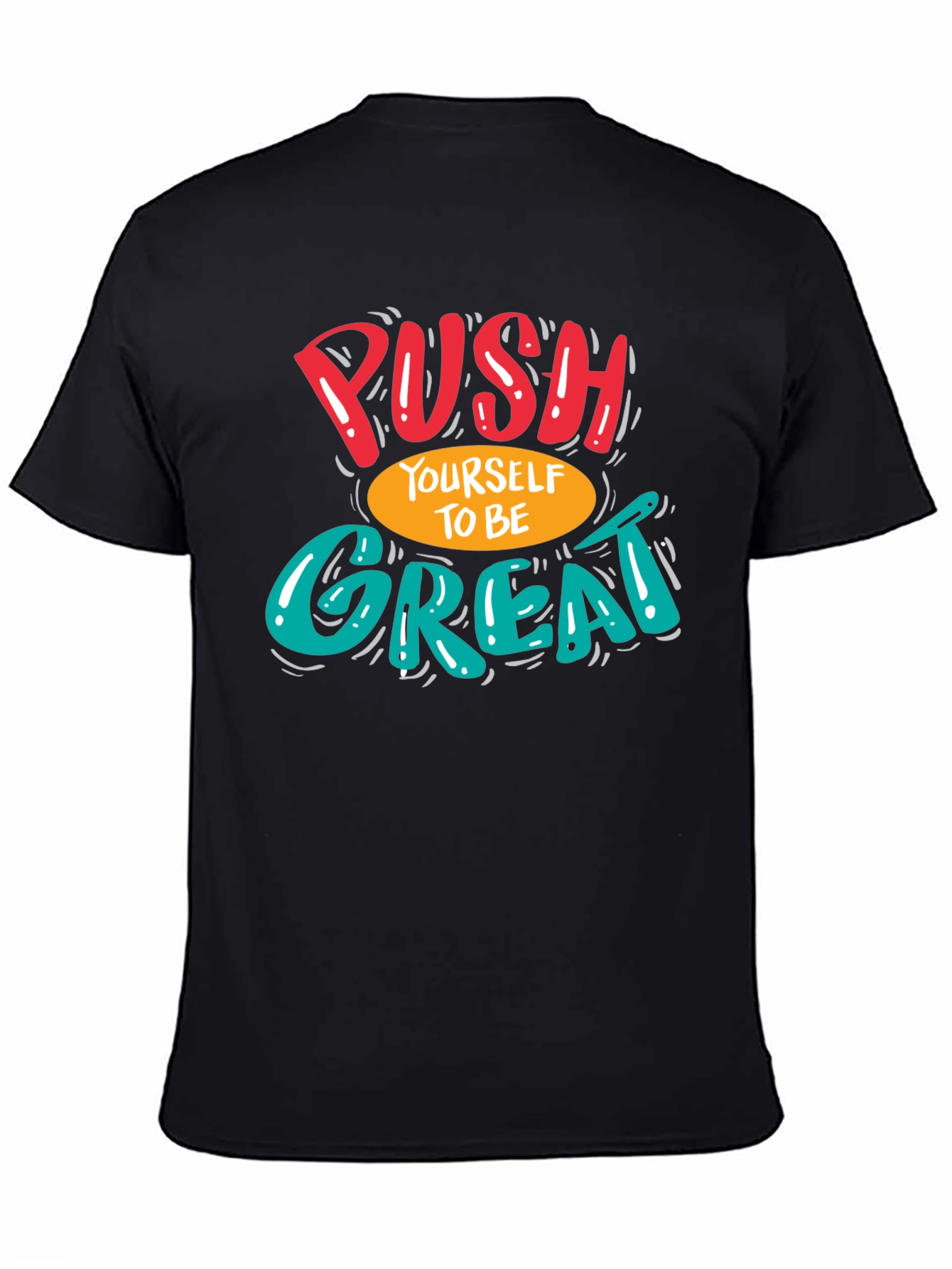 Motivational Push Yourself Black T-Shirt
