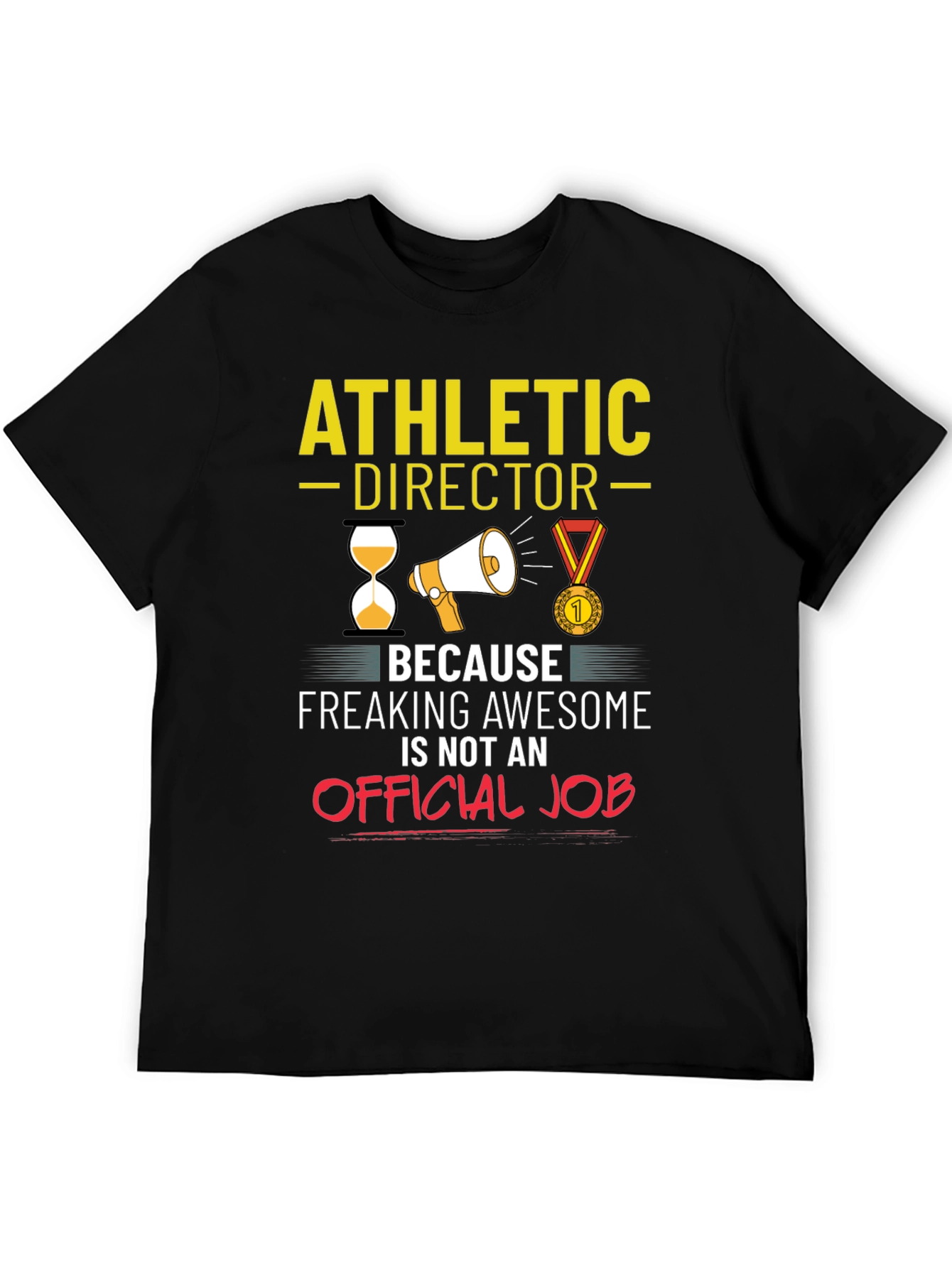 Athletic Director T-Shirt - Official Job Apparel
