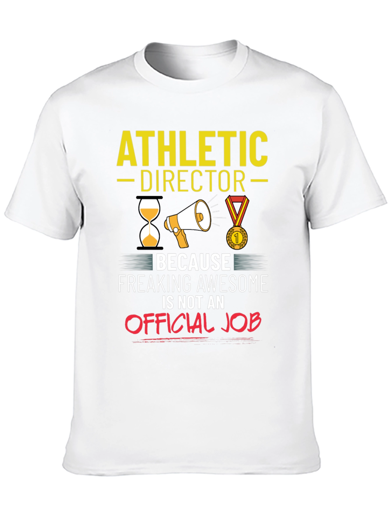 Athletic Director T-Shirt - Official Job Apparel