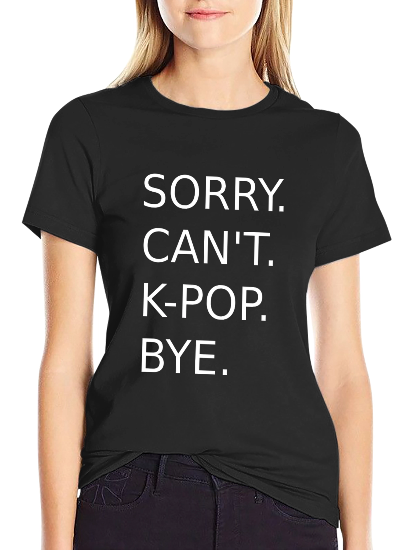 Sorry Cant K-Pop Bye T-Shirt
