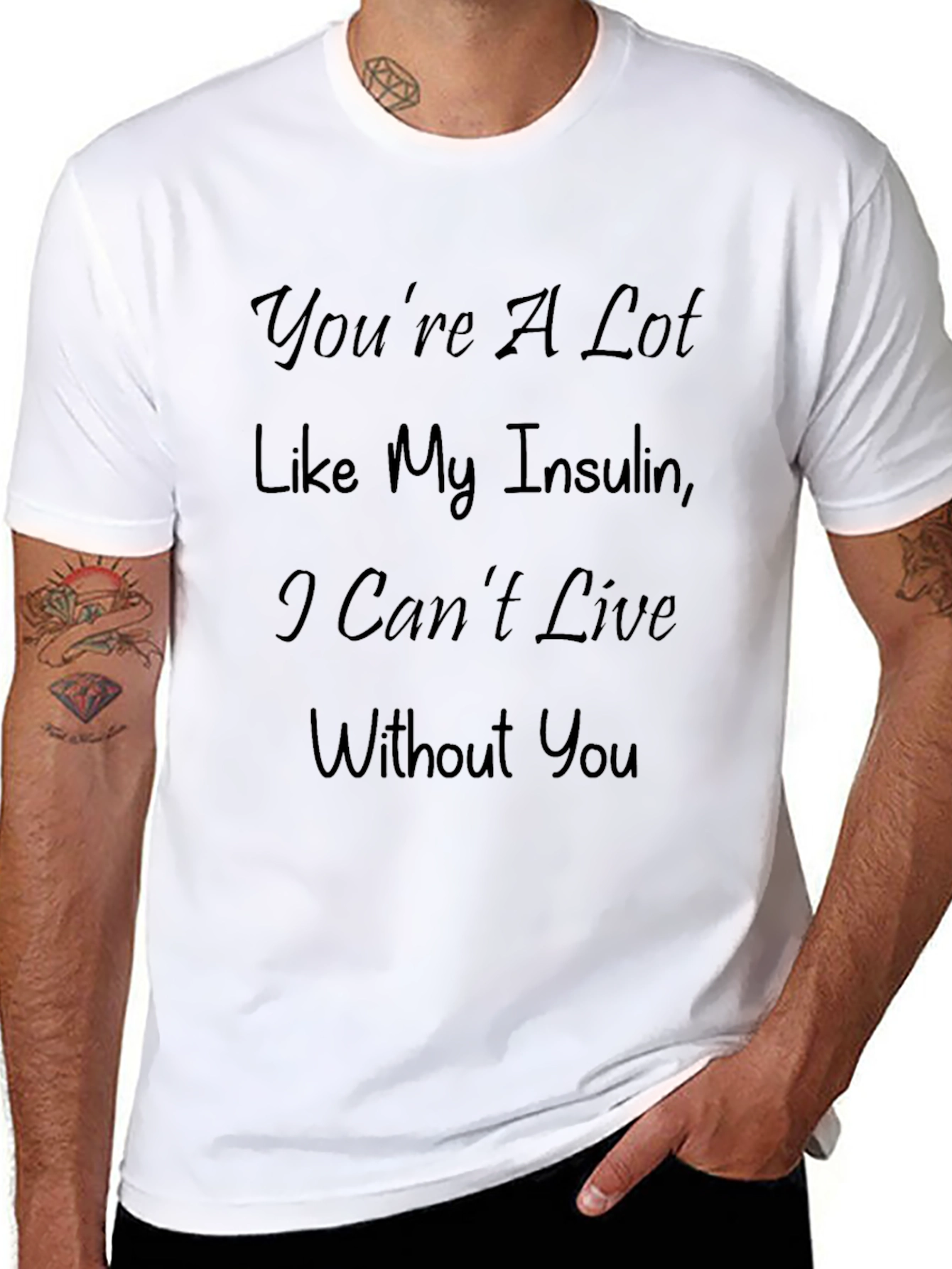 Funny Diabetic T-Shirt - Youre Like My Insulin