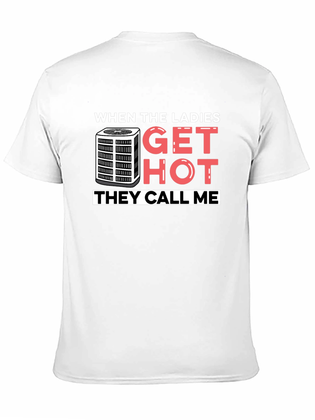 When Ladies Get Hot T-Shirt - HVAC Humor