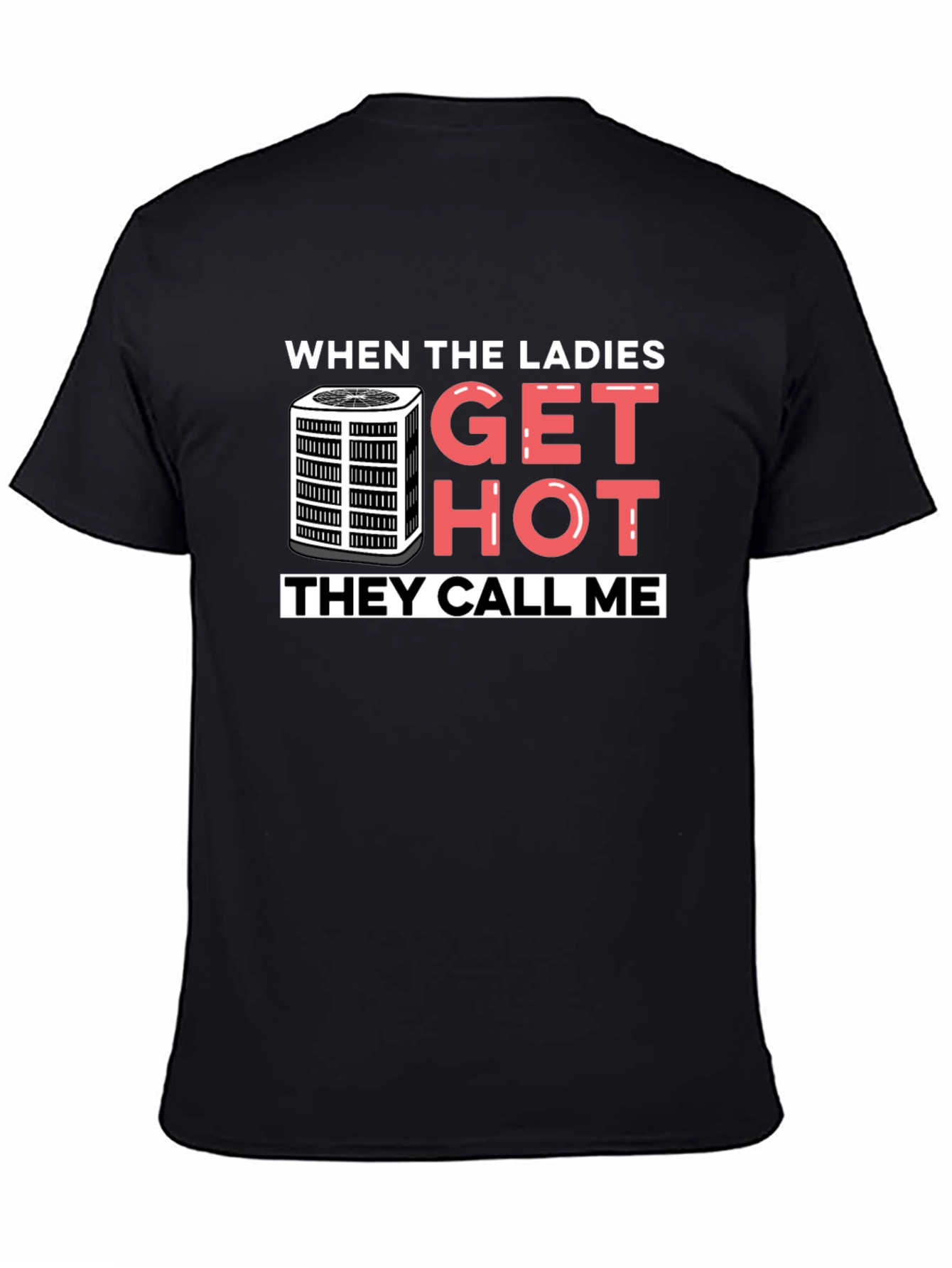 When Ladies Get Hot T-Shirt - HVAC Humor