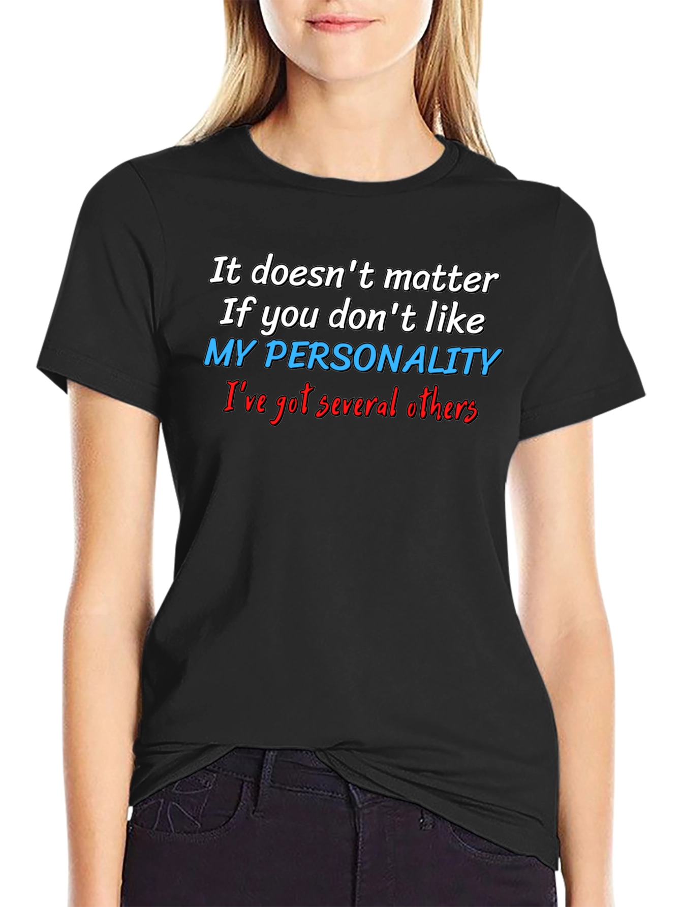 Funny Personality Graphic T-Shirt - Sarcastic Statement Tee