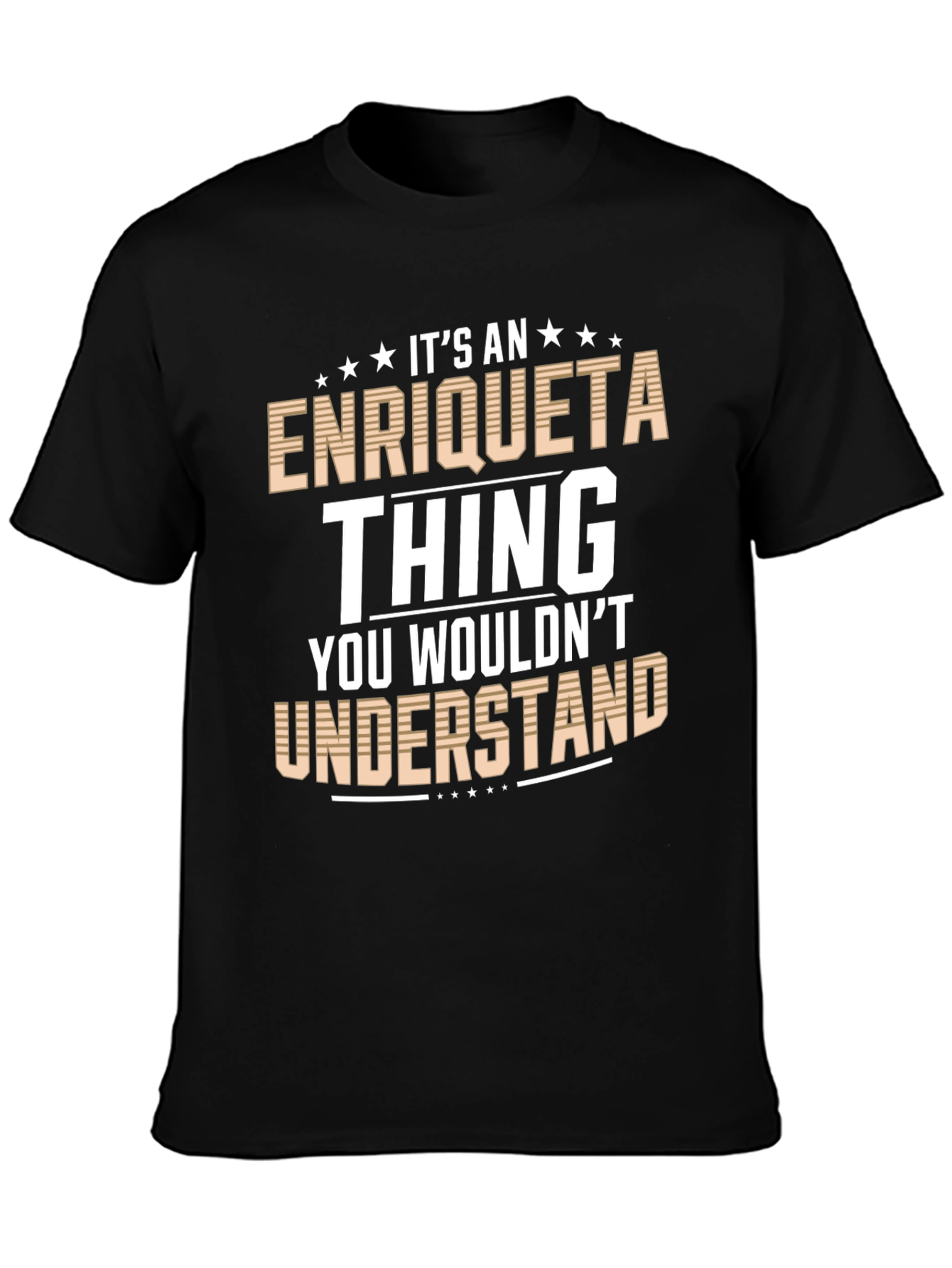 Enriqueta Thing T-Shirt - You Wouldnt Understand