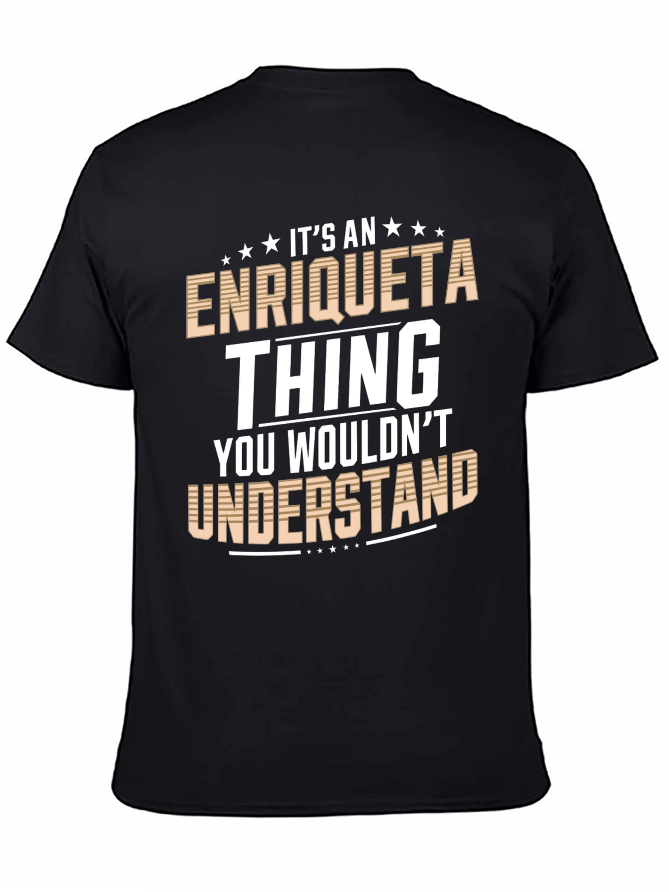 Enriqueta Thing T-Shirt - You Wouldnt Understand