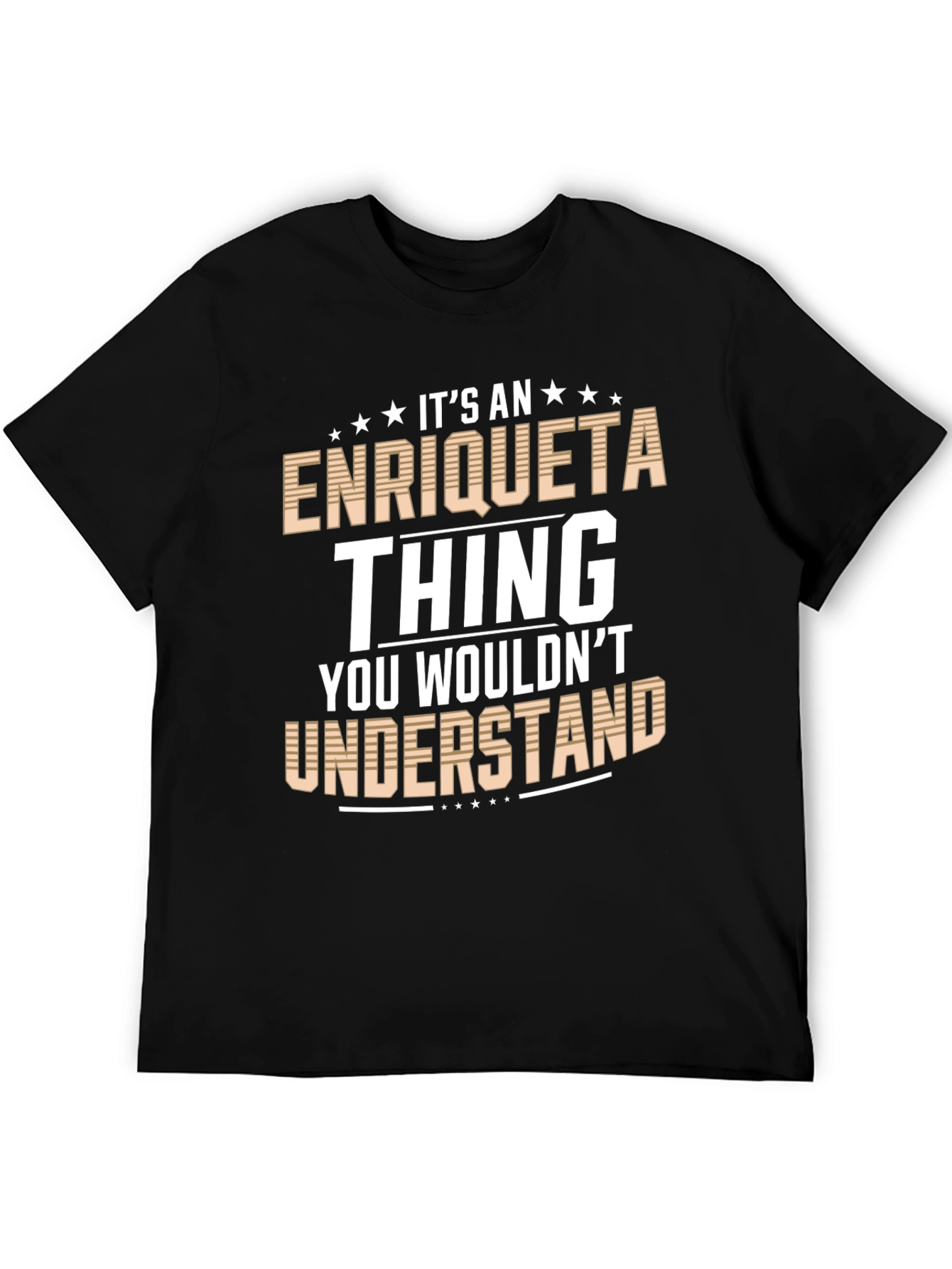 Enriqueta Thing T-Shirt - You Wouldnt Understand
