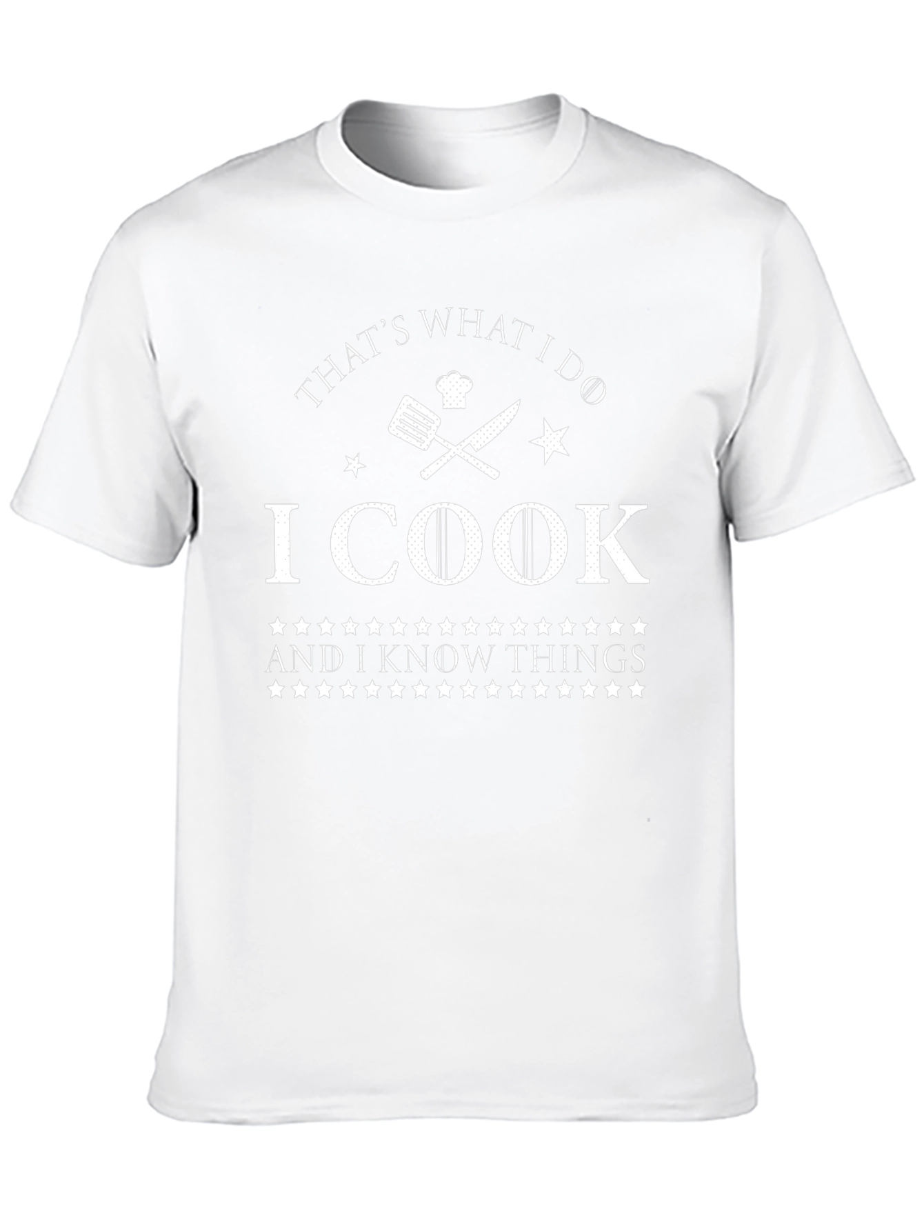 I Cook and I Know Things Chef T-Shirt
