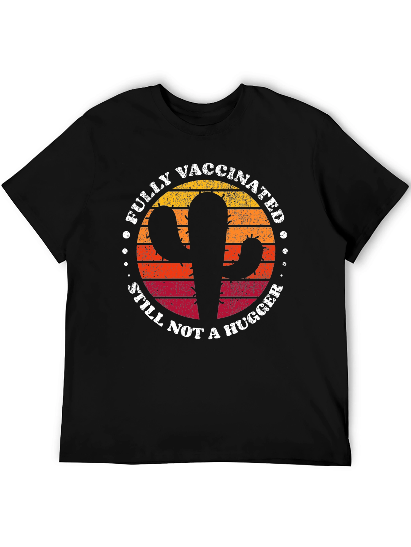Fully Vaccinated Cactus T-Shirt - Still Not a Hugger