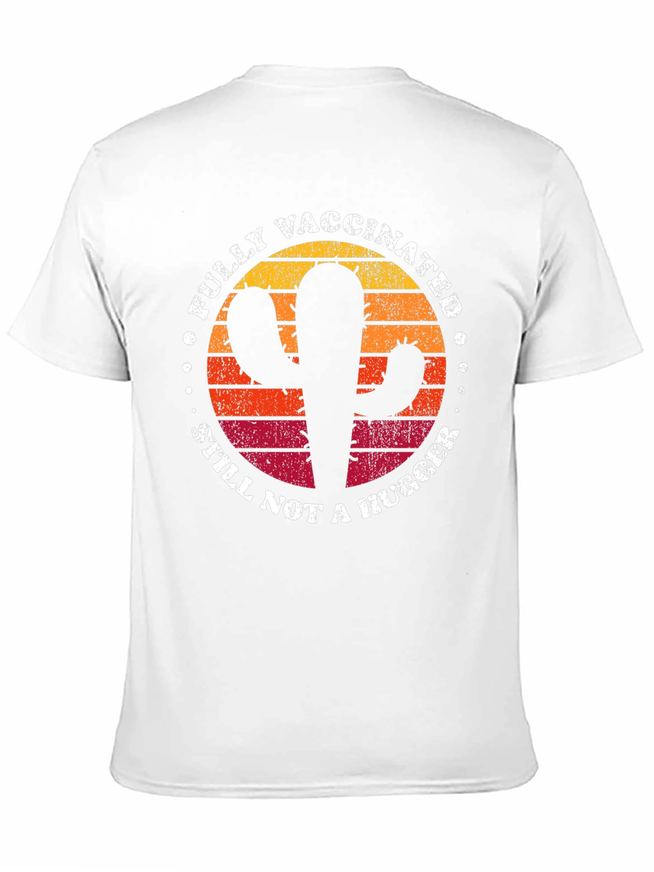 Fully Vaccinated Cactus T-Shirt - Still Not a Hugger