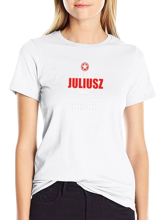 Juliusz Thing T-Shirt - Unique Personalized Gift