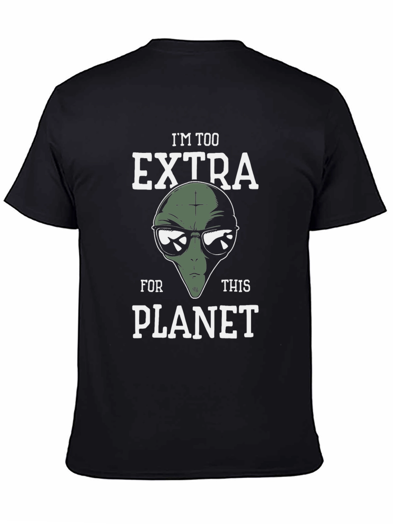 Im Too Extra Alien Graphic T-Shirt