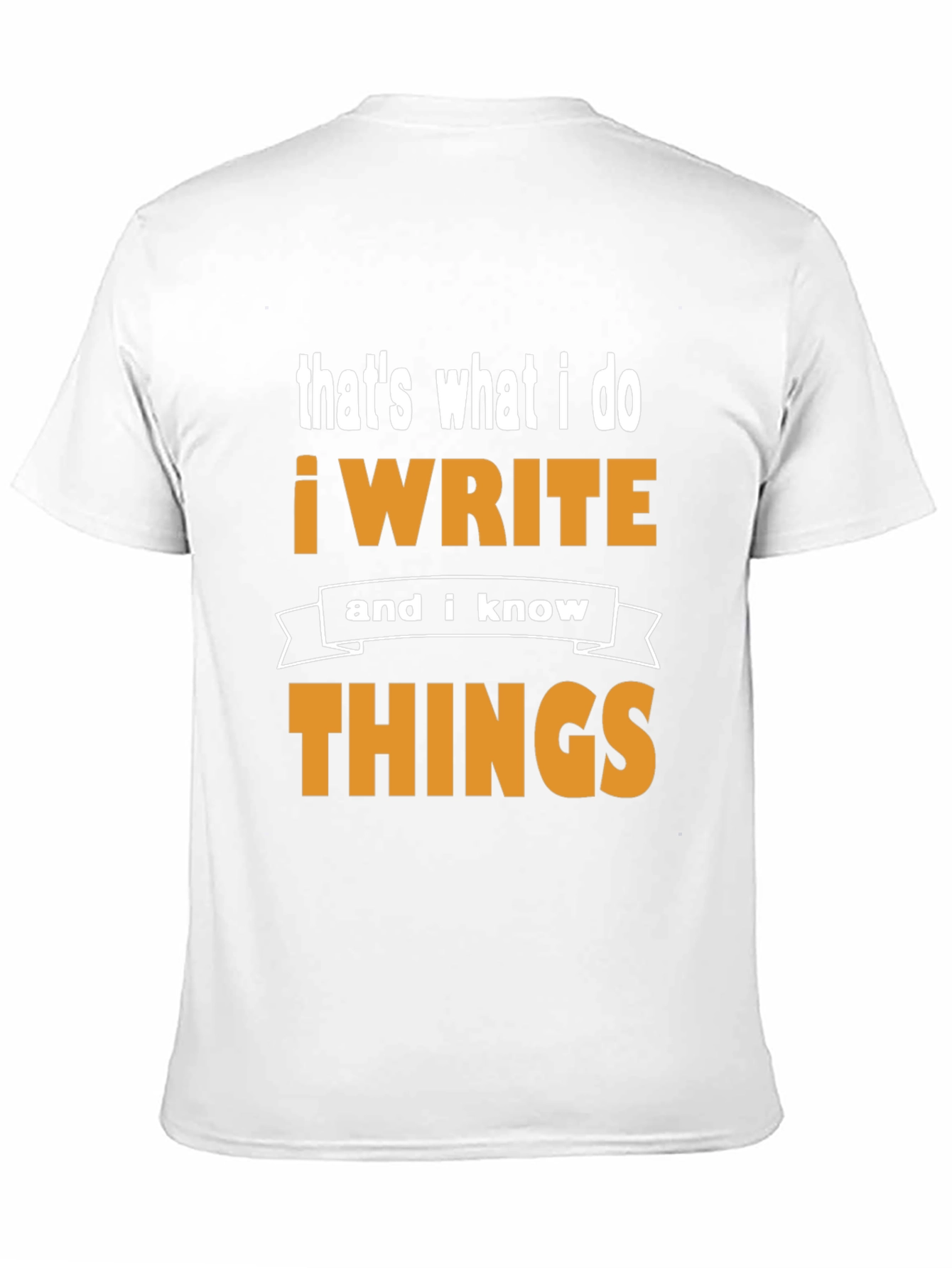 Writer T-Shirt - Thats What I Do!