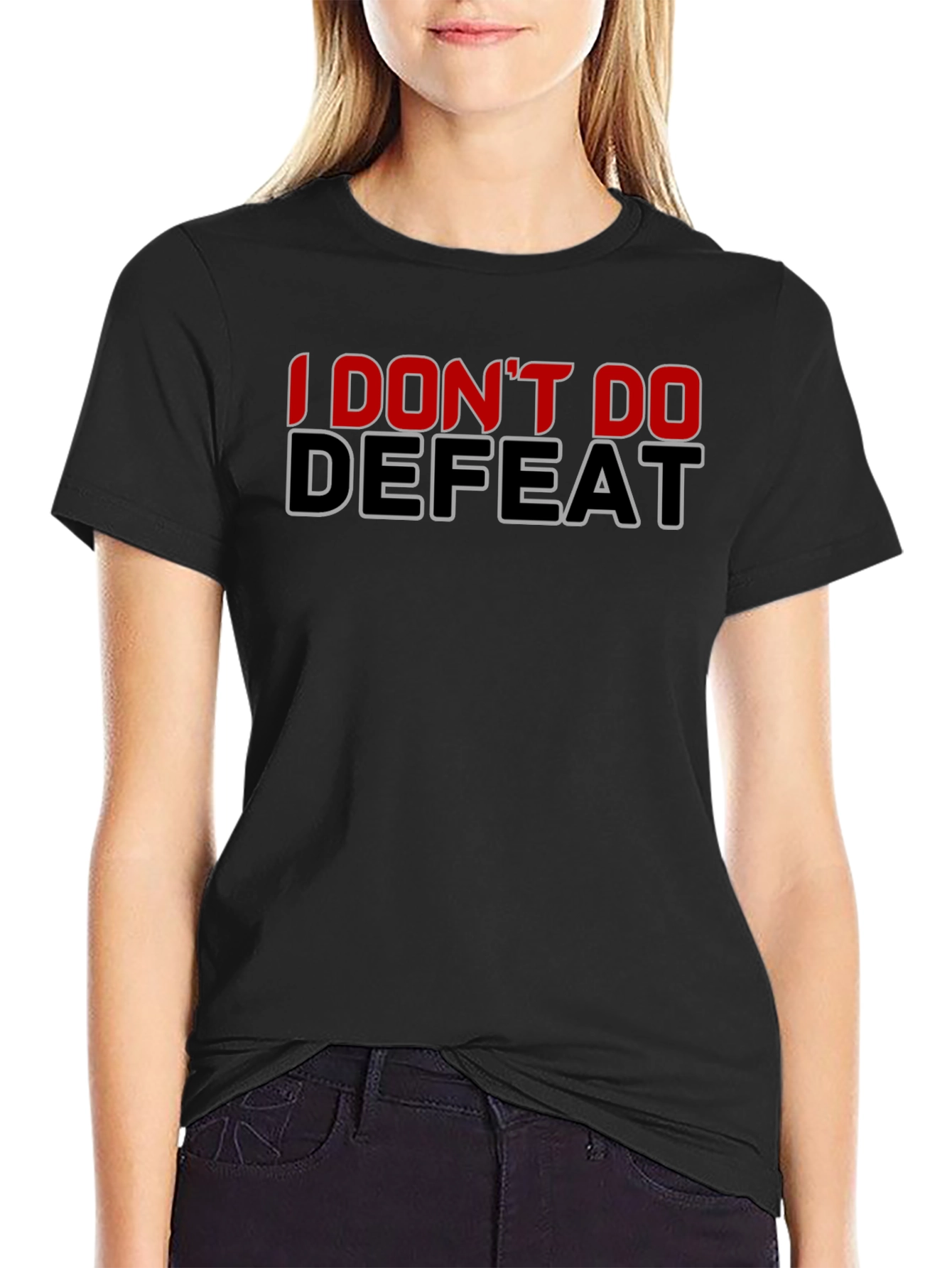I Dont Do Defeat Black Graphic Tee