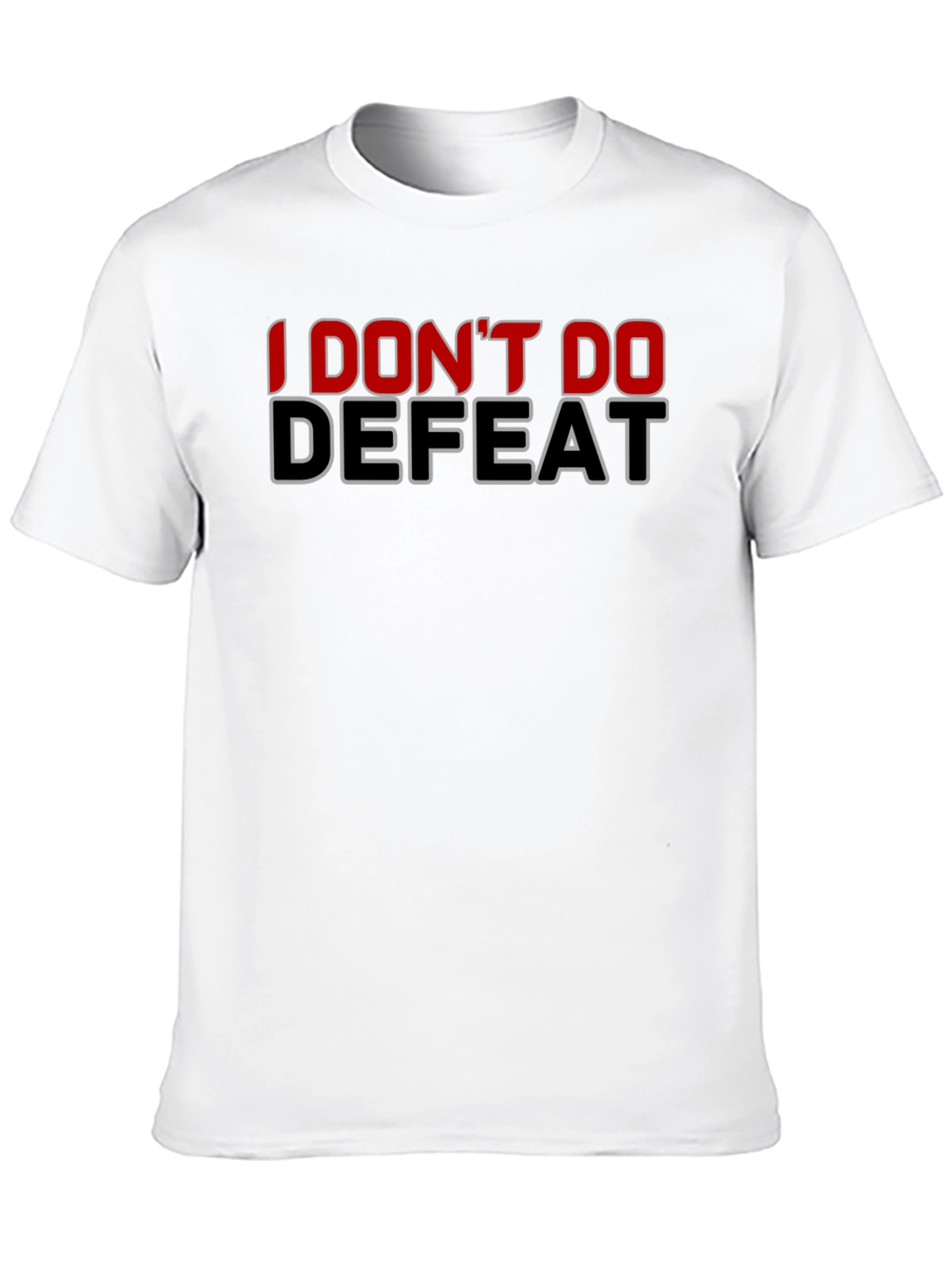 I Dont Do Defeat Black Graphic Tee