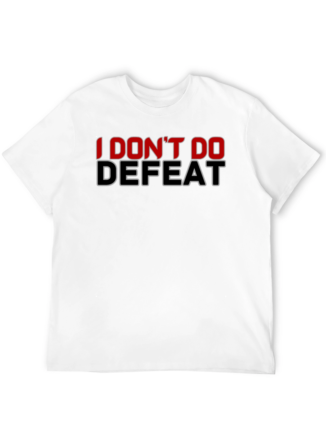 I Dont Do Defeat Black Graphic Tee