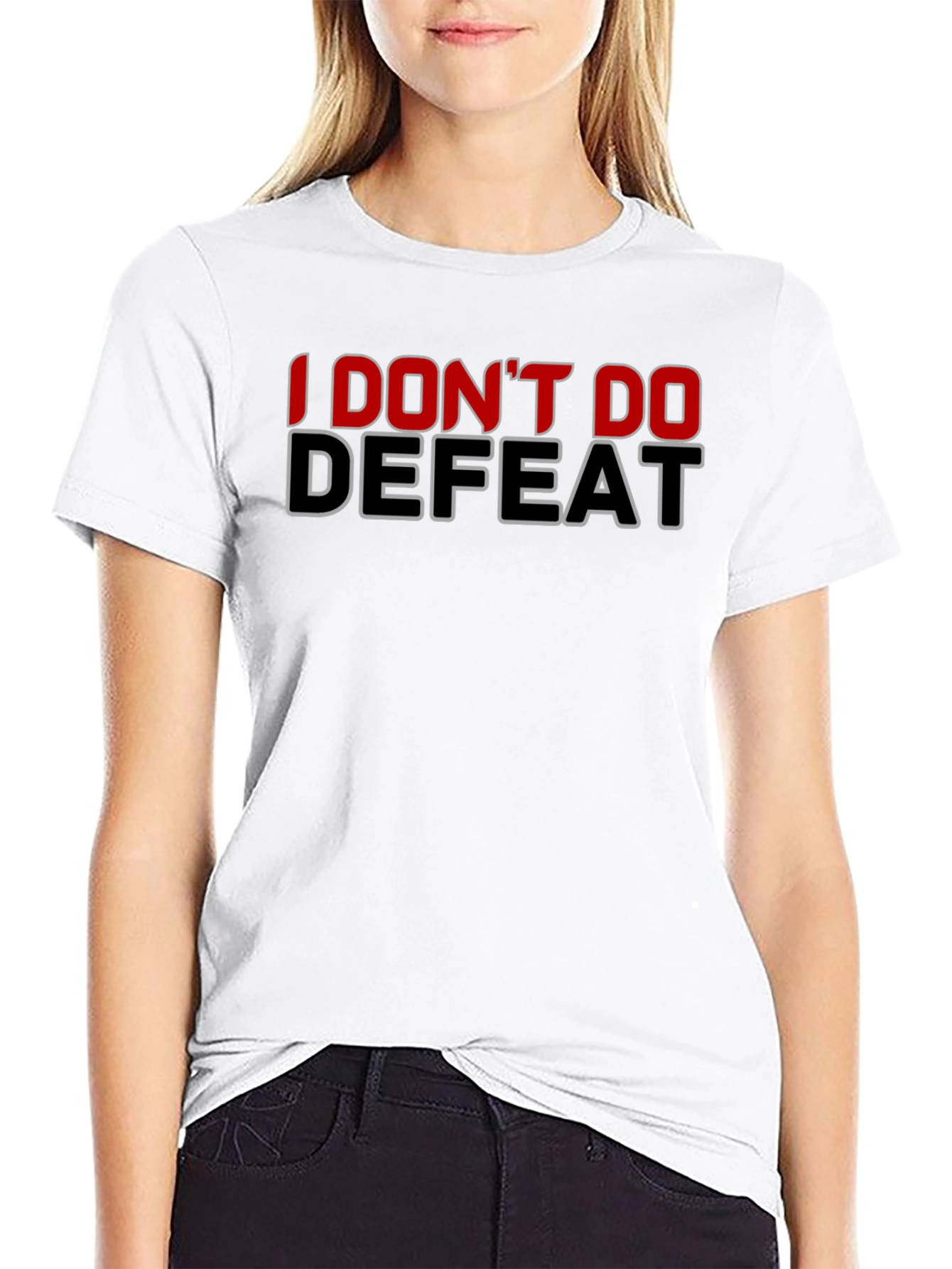 I Dont Do Defeat Black Graphic Tee