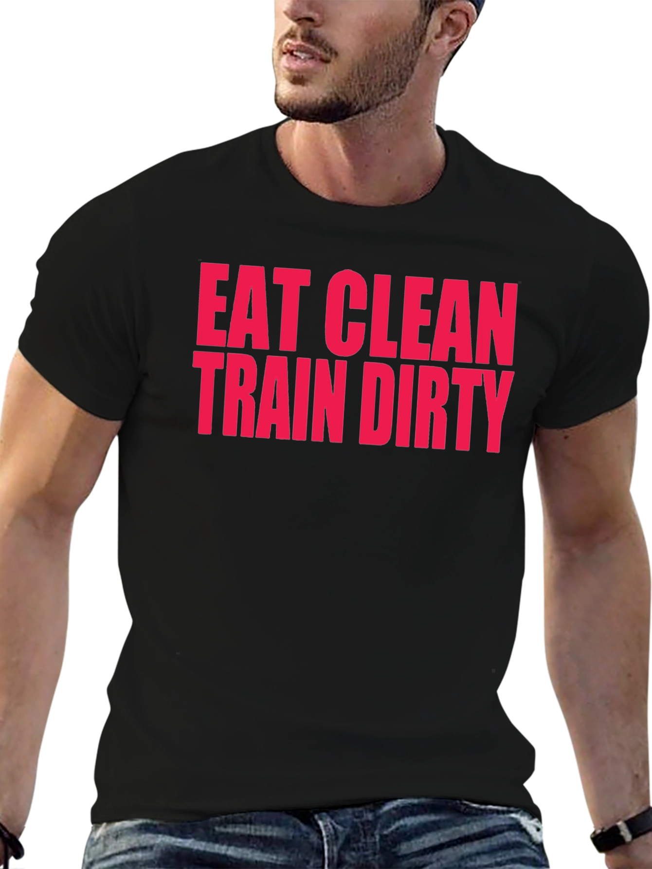 Eat Clean Train Dirty T-Shirt