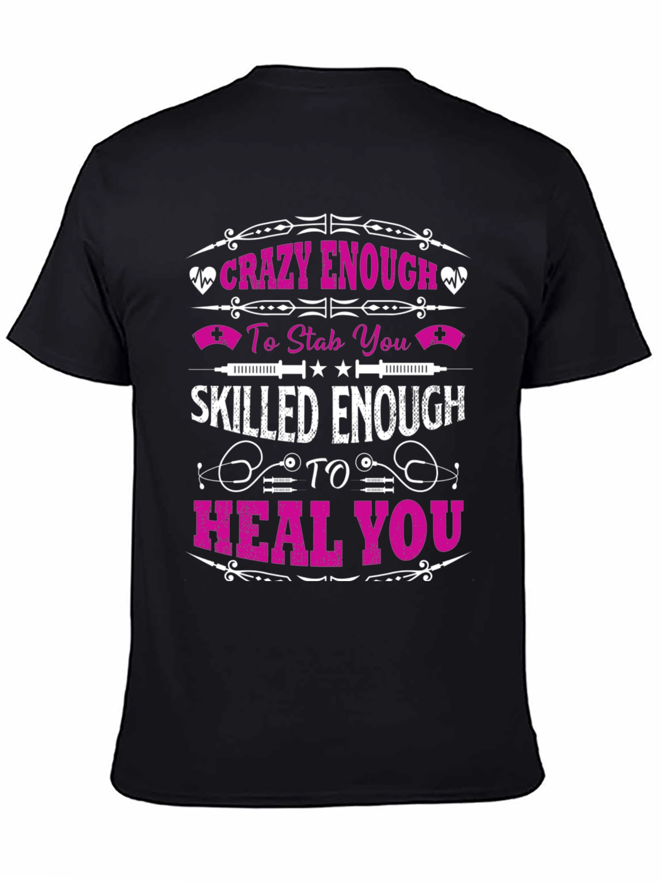 Crazy/Skilled Nurse T-Shirt - Funny Gift