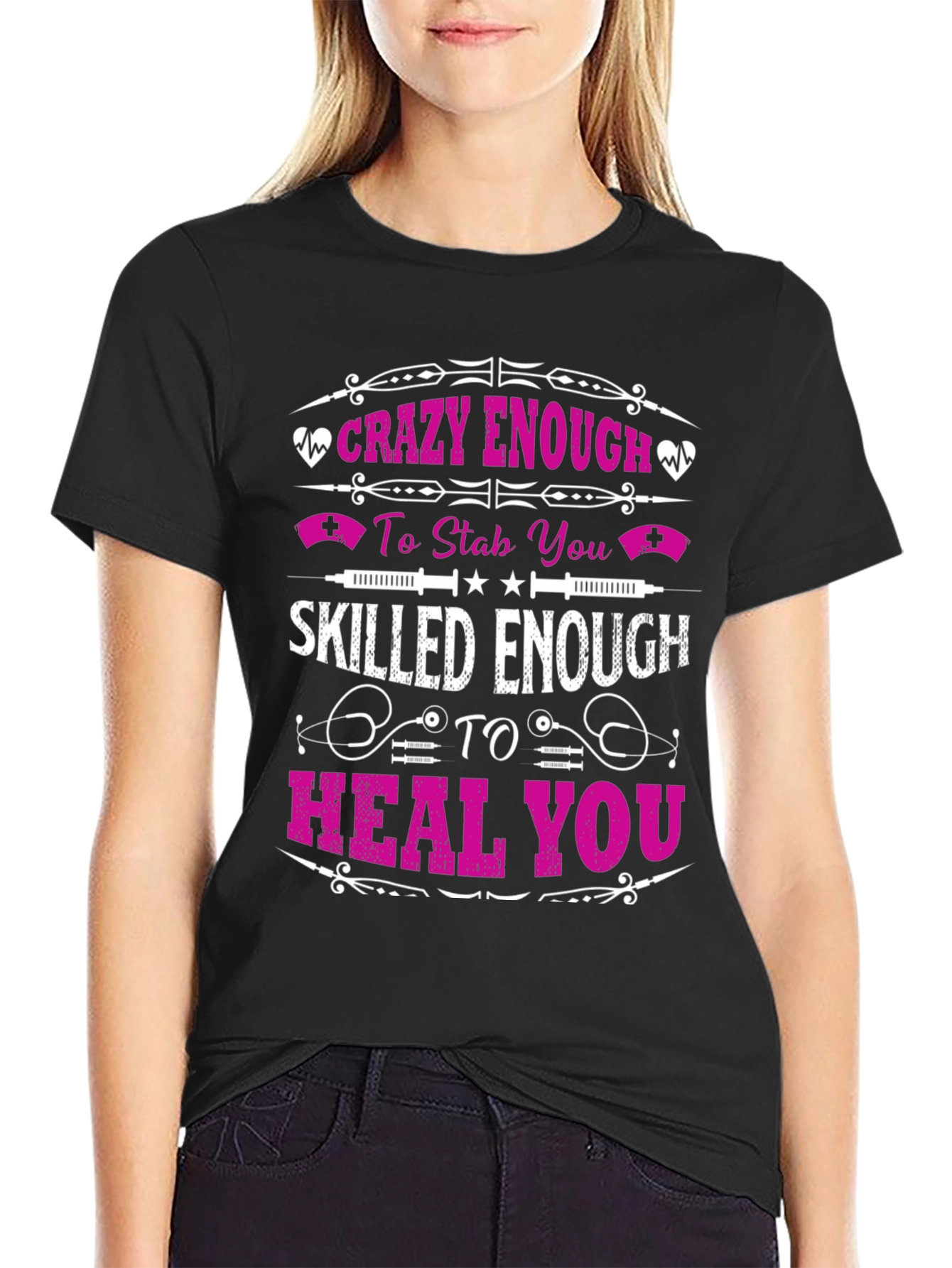Crazy/Skilled Nurse T-Shirt - Funny Gift