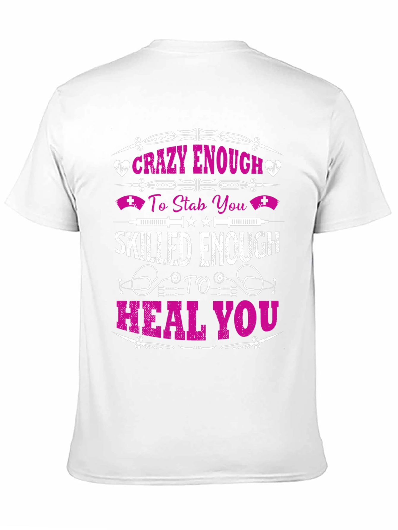 Crazy/Skilled Nurse T-Shirt - Funny Gift