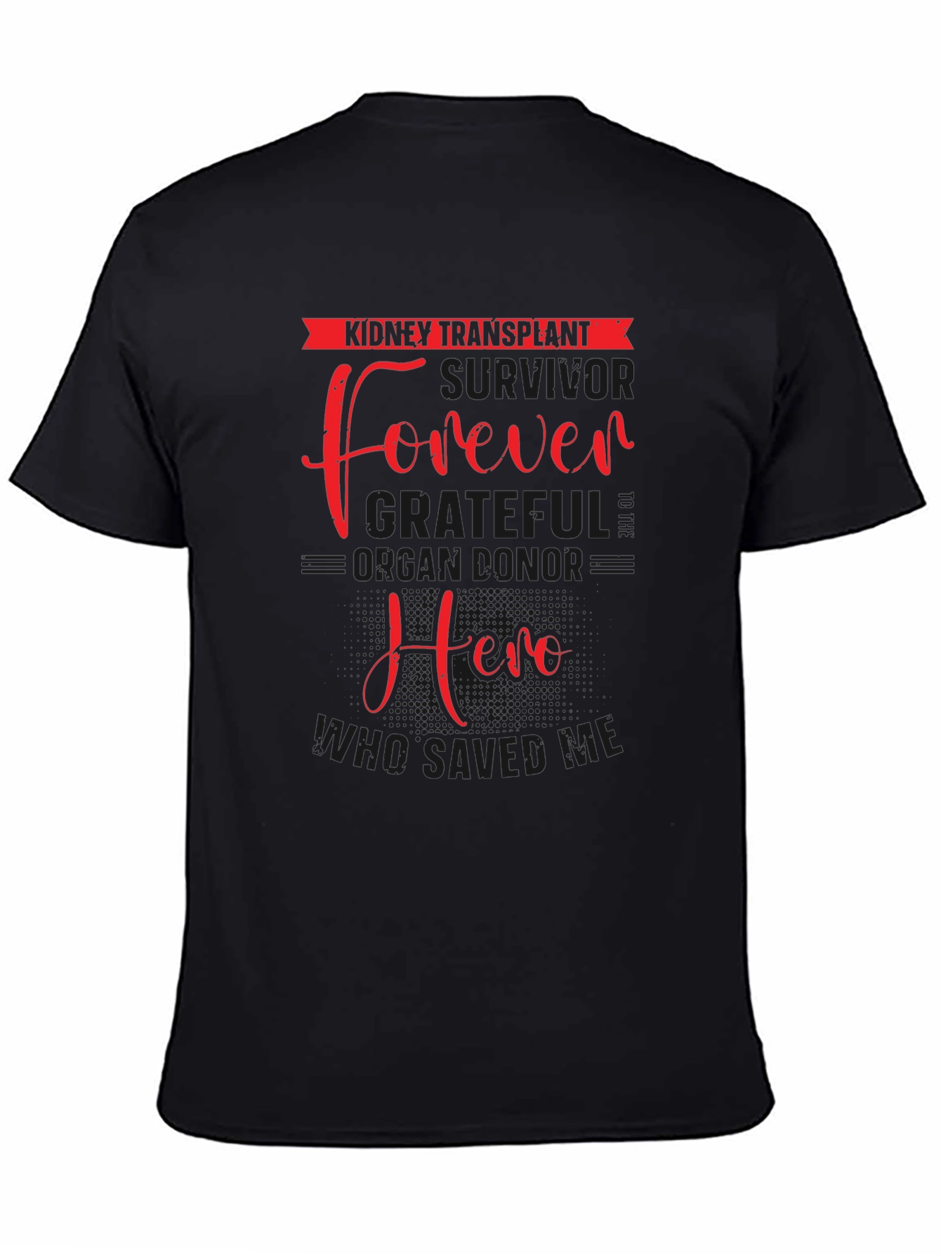 Kidney Transplant Forever T-Shirt