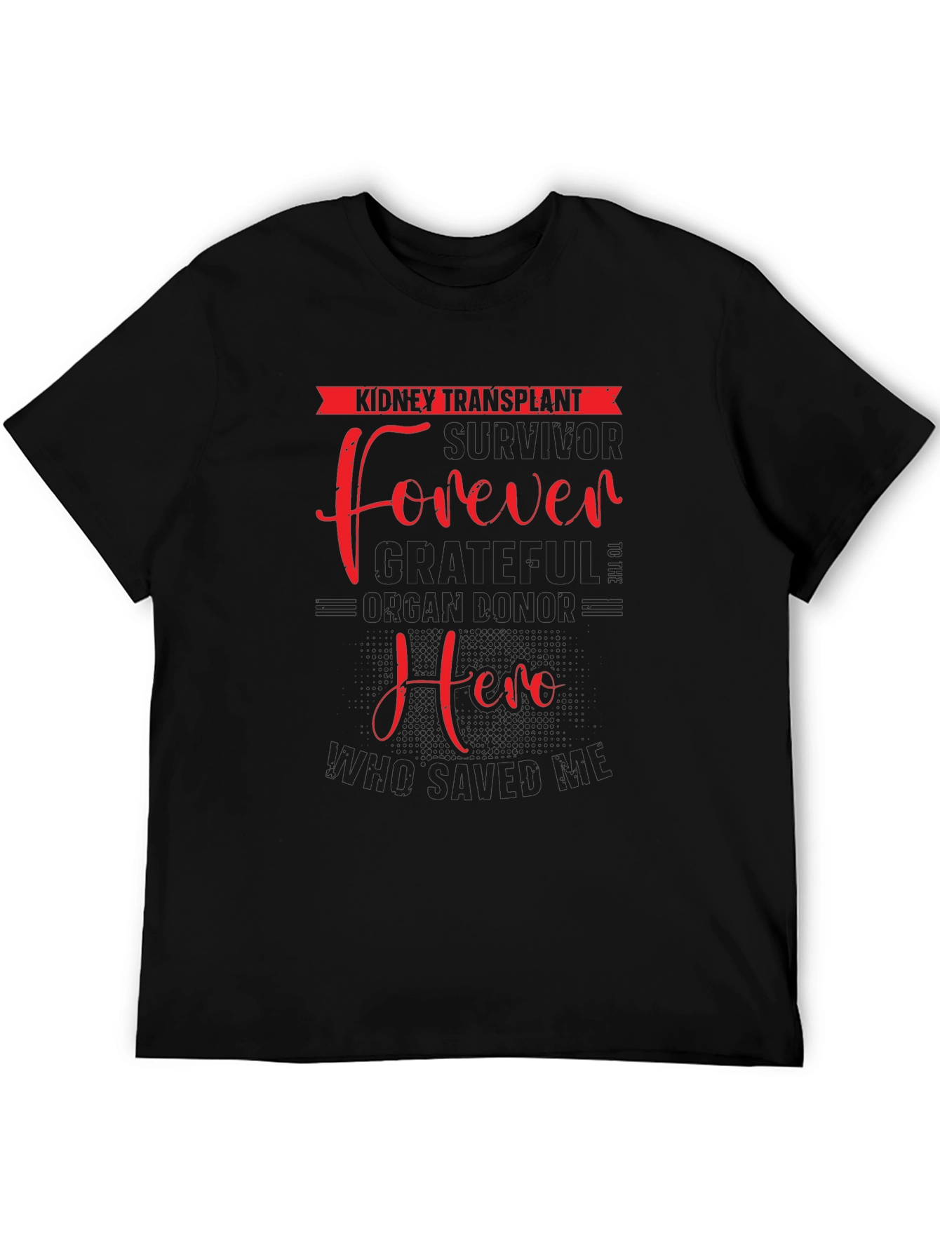 Kidney Transplant Forever T-Shirt