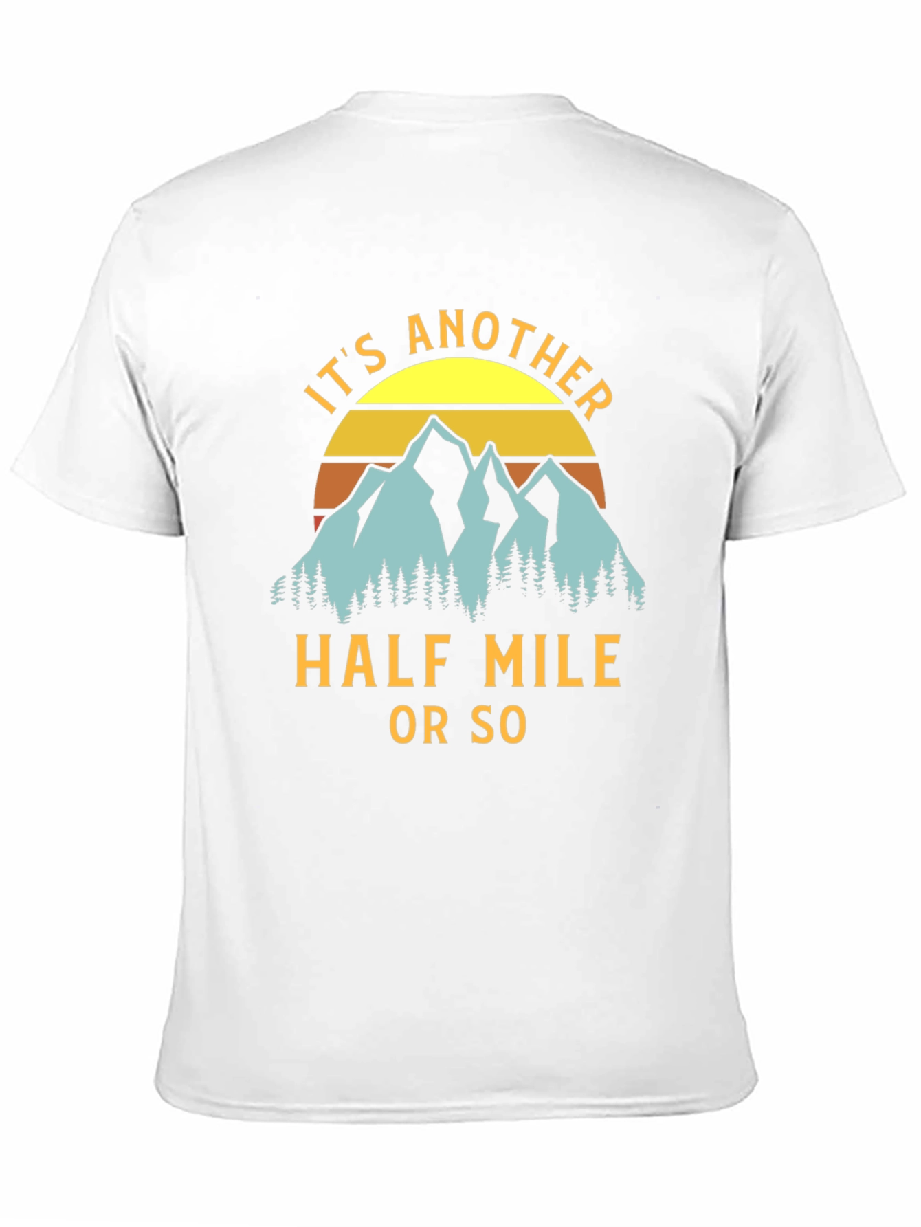 Its Another Half Mile T-Shirt