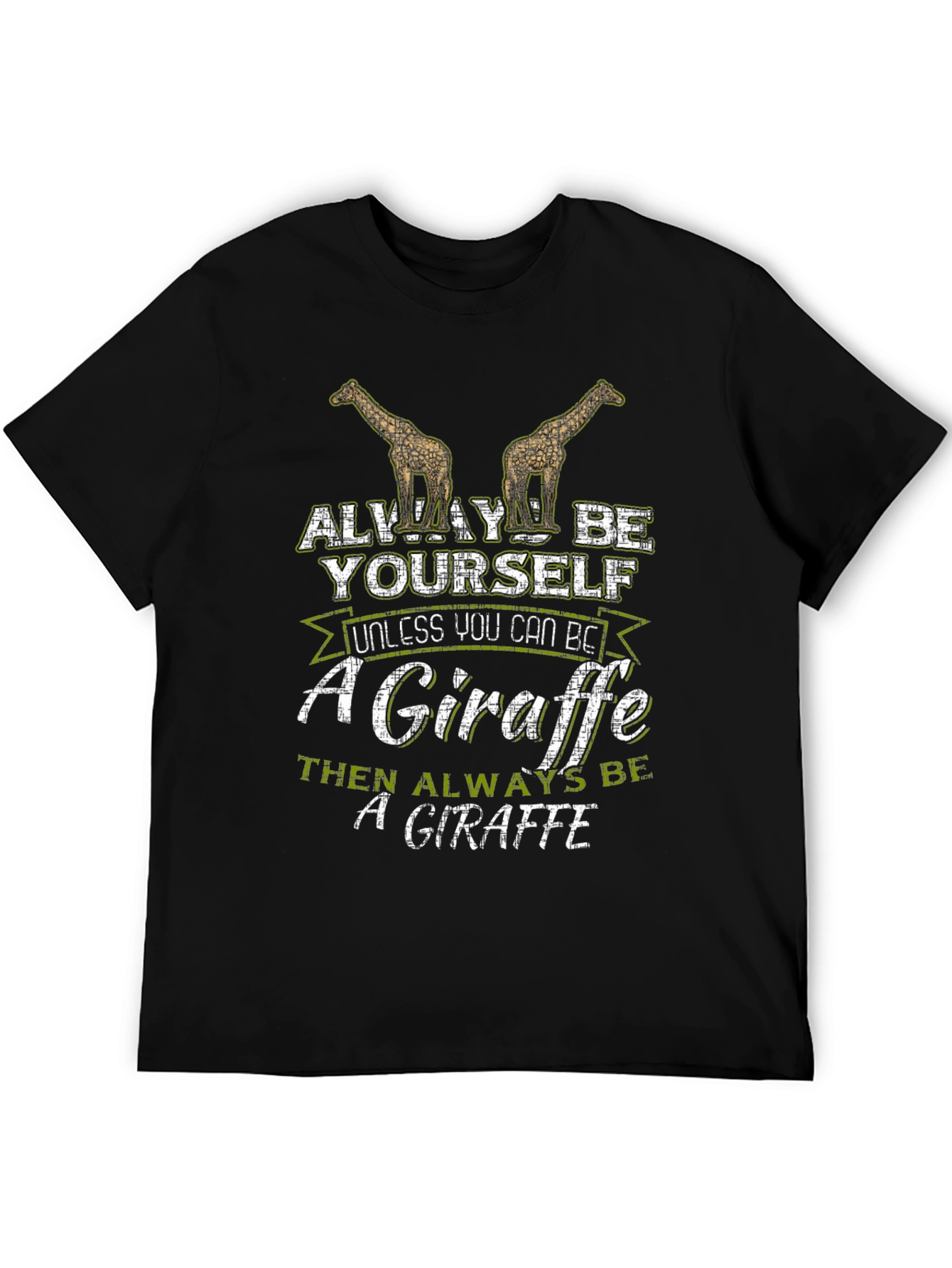 Always Be Yourself Unless Giraffe Graphic Tee