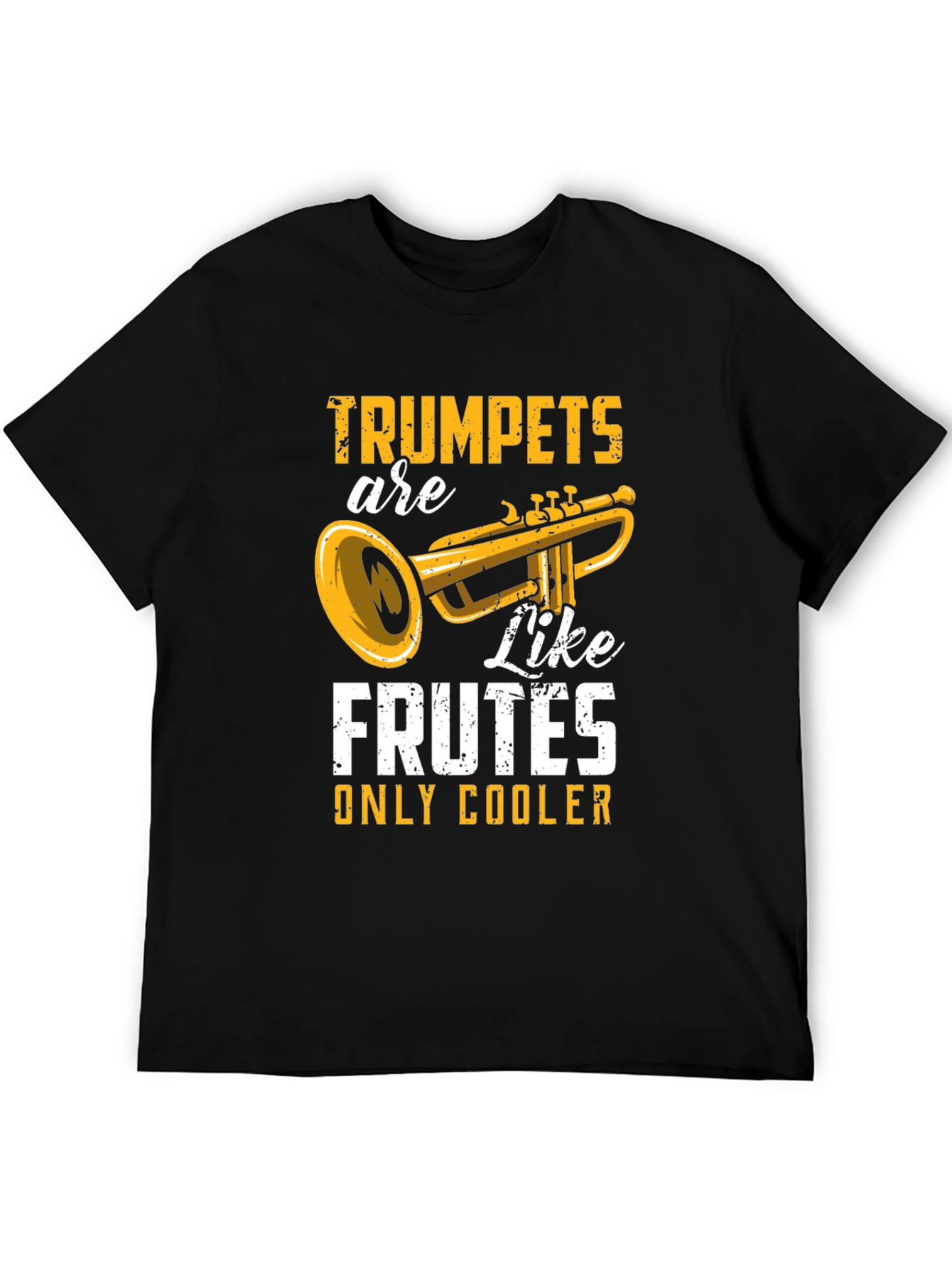 Trumpets Are Like Frutes T-Shirt
