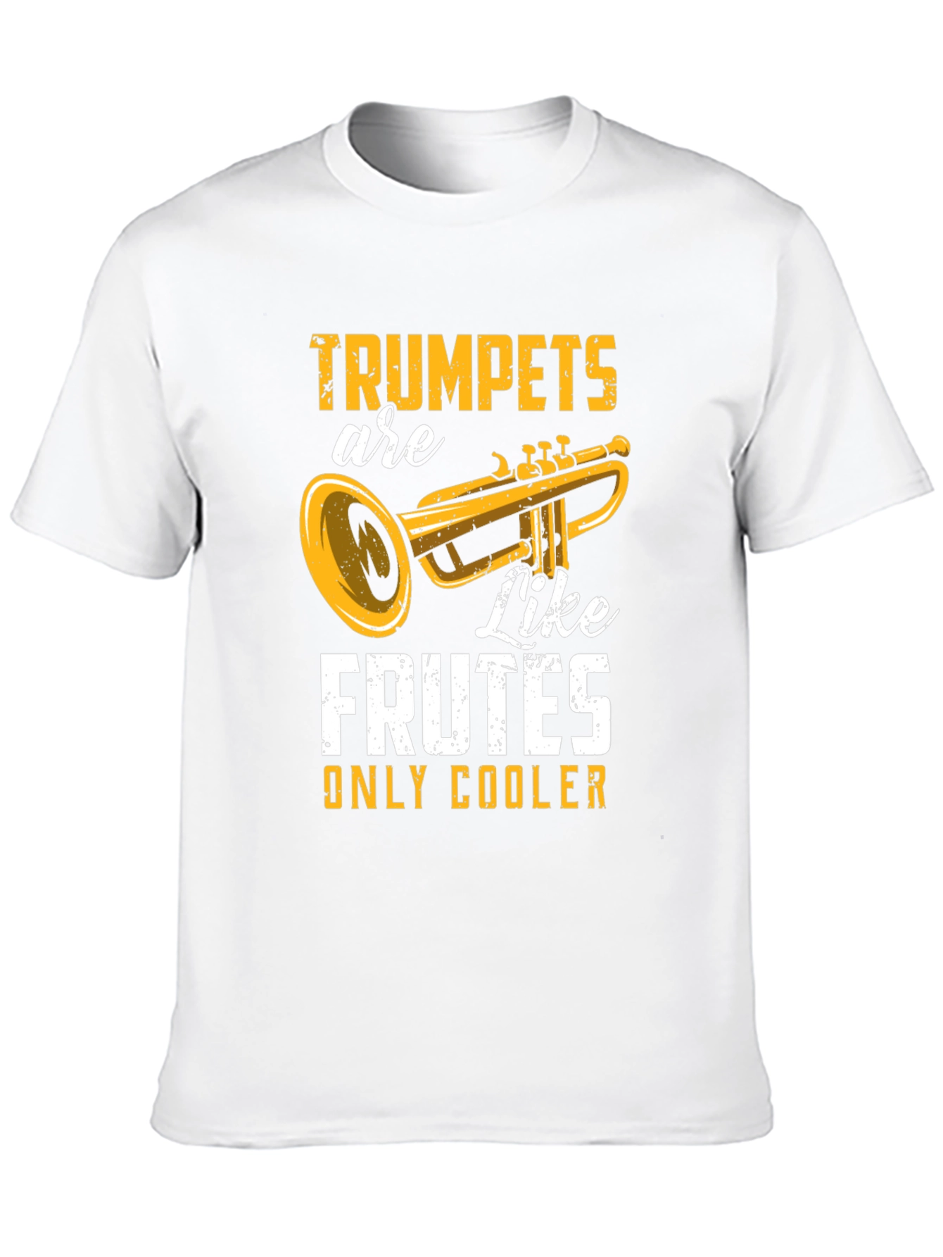 Trumpets Are Like Frutes T-Shirt