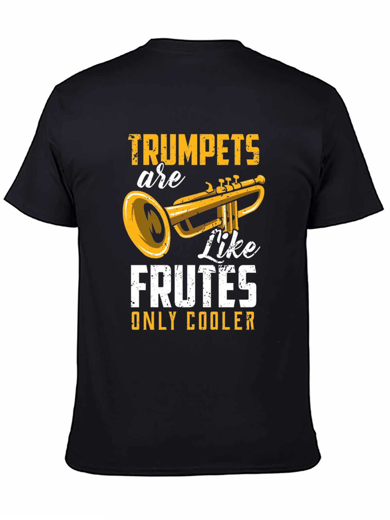 Trumpets Are Like Frutes T-Shirt