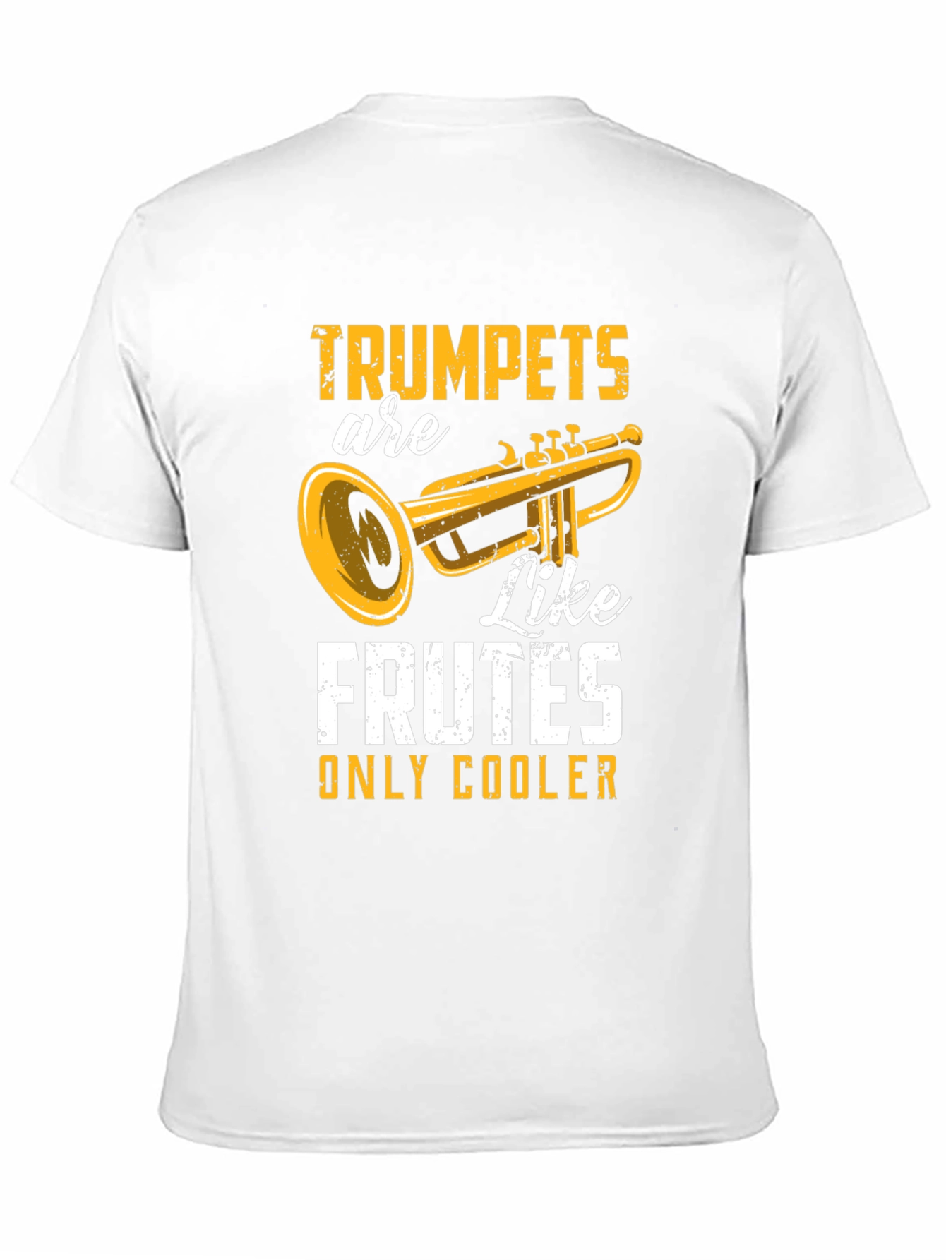 Trumpets Are Like Frutes T-Shirt
