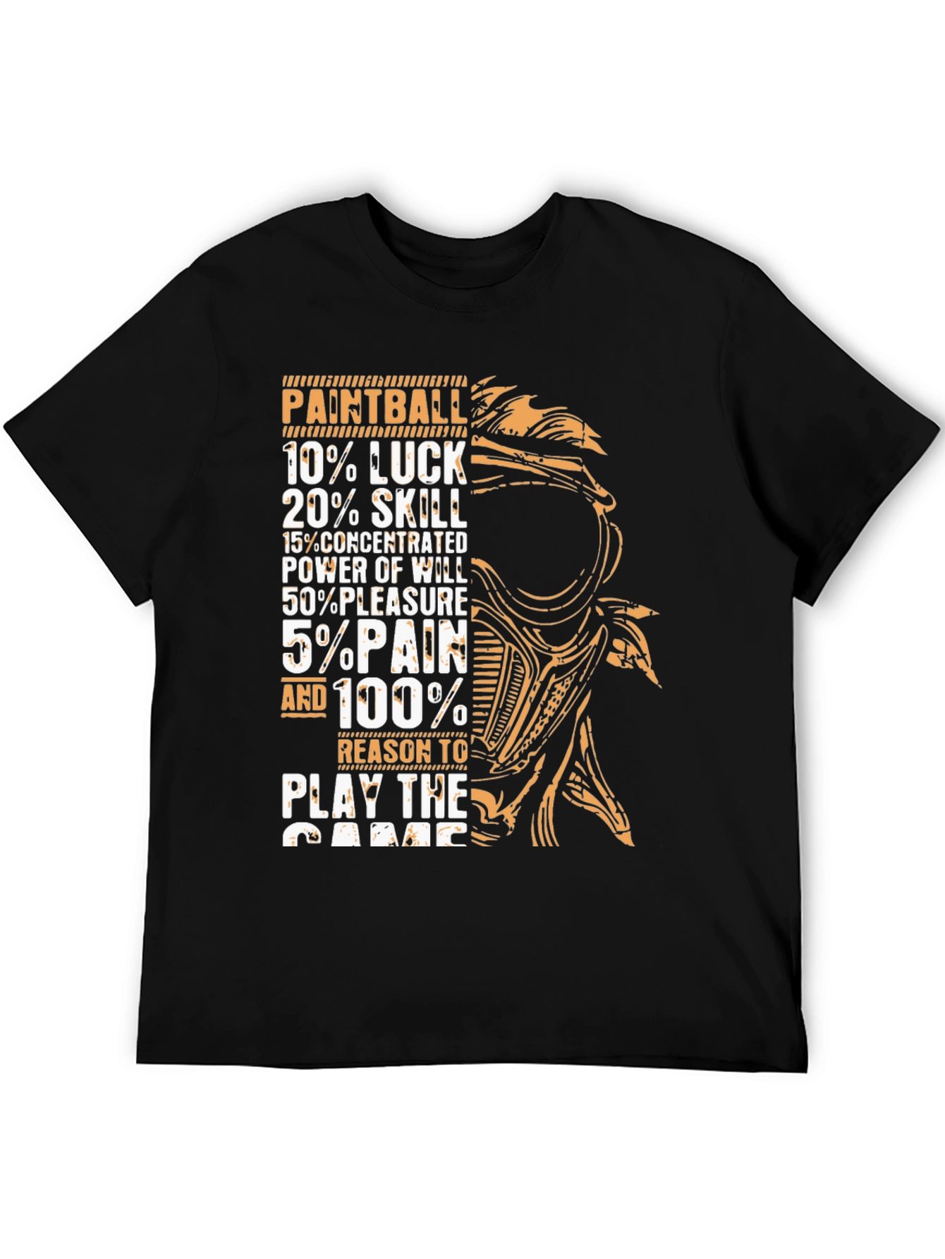 Paintball T-Shirt: Luck Skill Power Pleasure Pain
