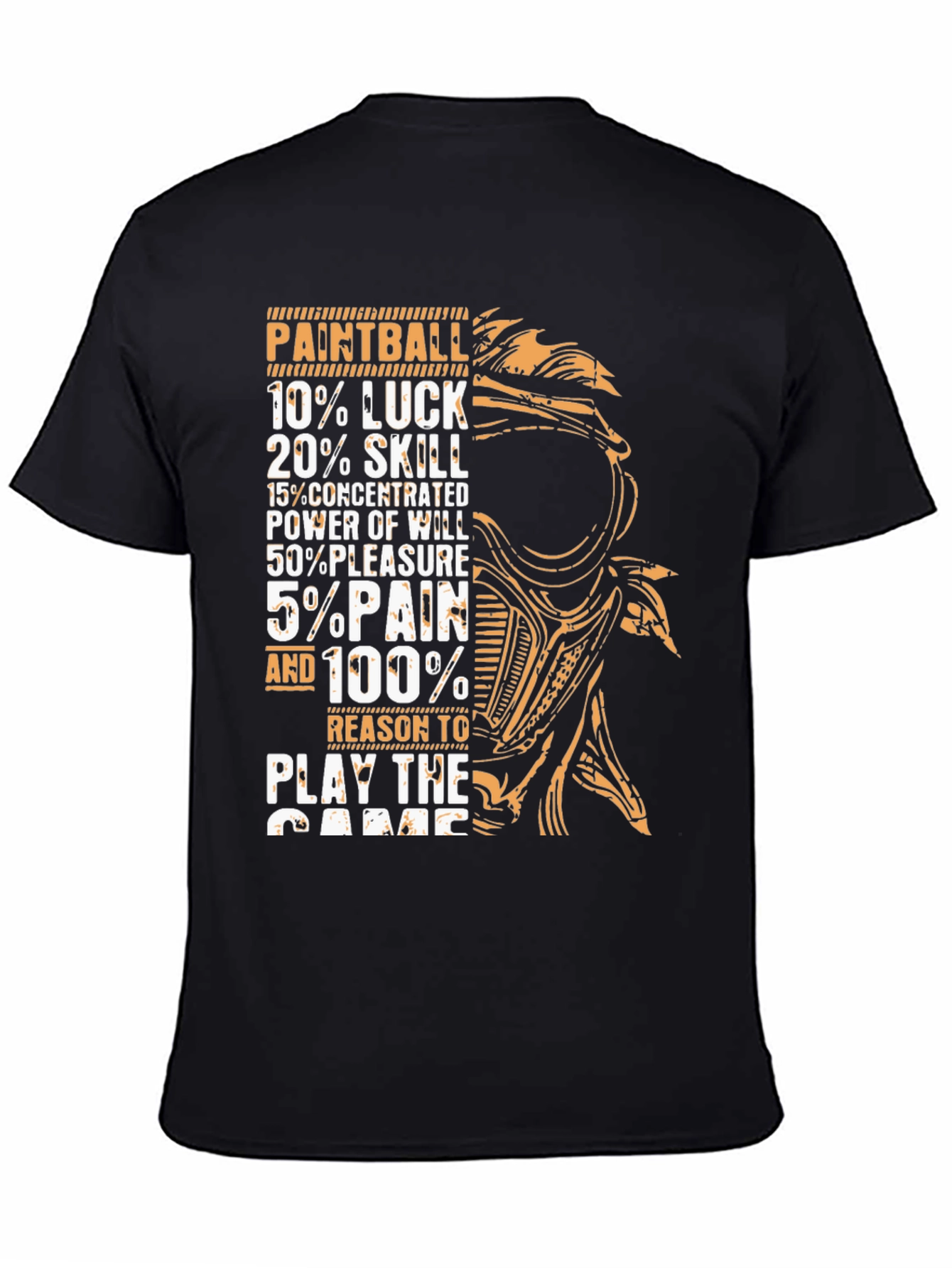 Paintball T-Shirt: Luck Skill Power Pleasure Pain