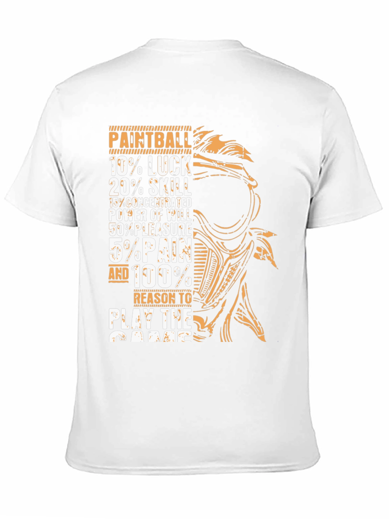 Paintball T-Shirt: Luck Skill Power Pleasure Pain