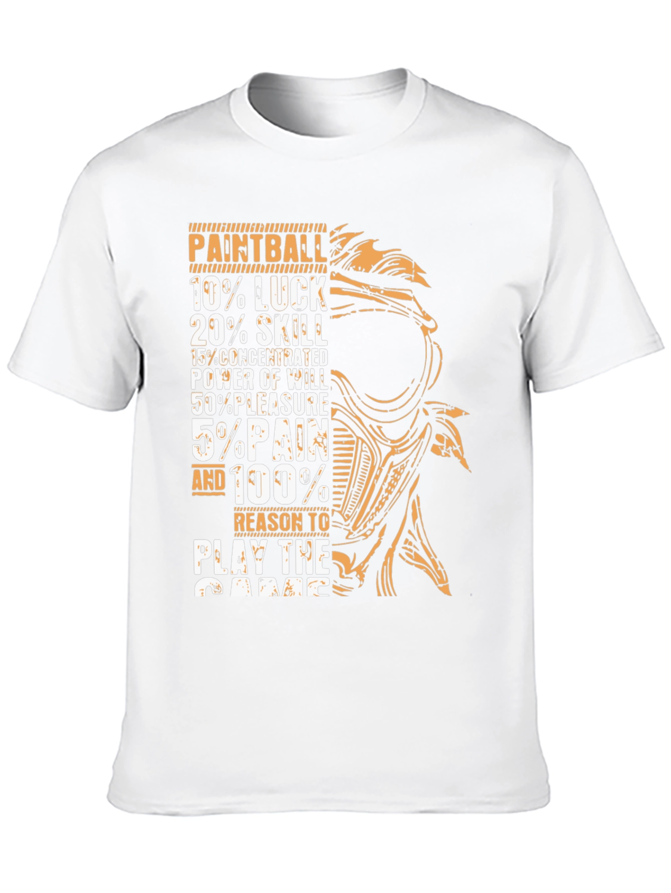 Paintball T-Shirt: Luck Skill Power Pleasure Pain