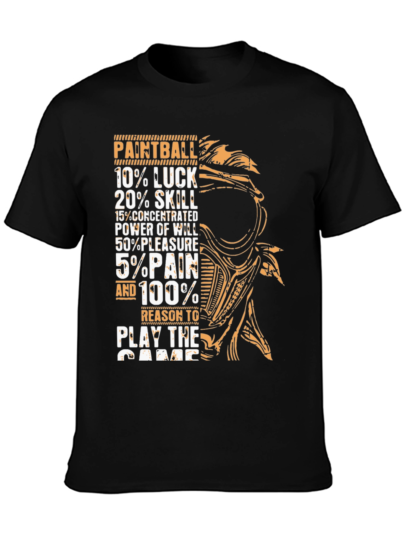 Paintball T-Shirt: Luck Skill Power Pleasure Pain