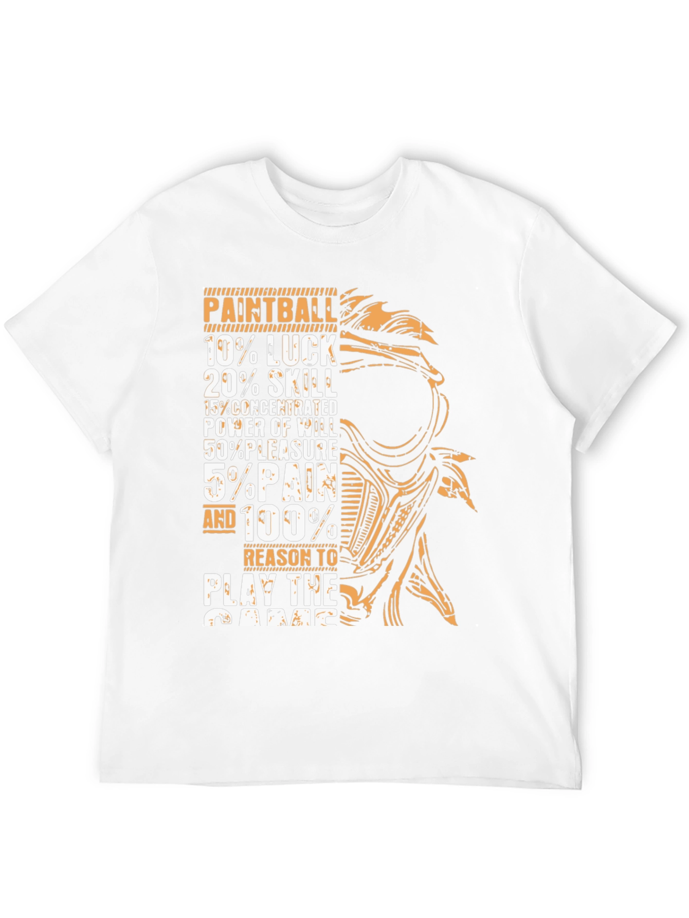 Paintball T-Shirt: Luck Skill Power Pleasure Pain