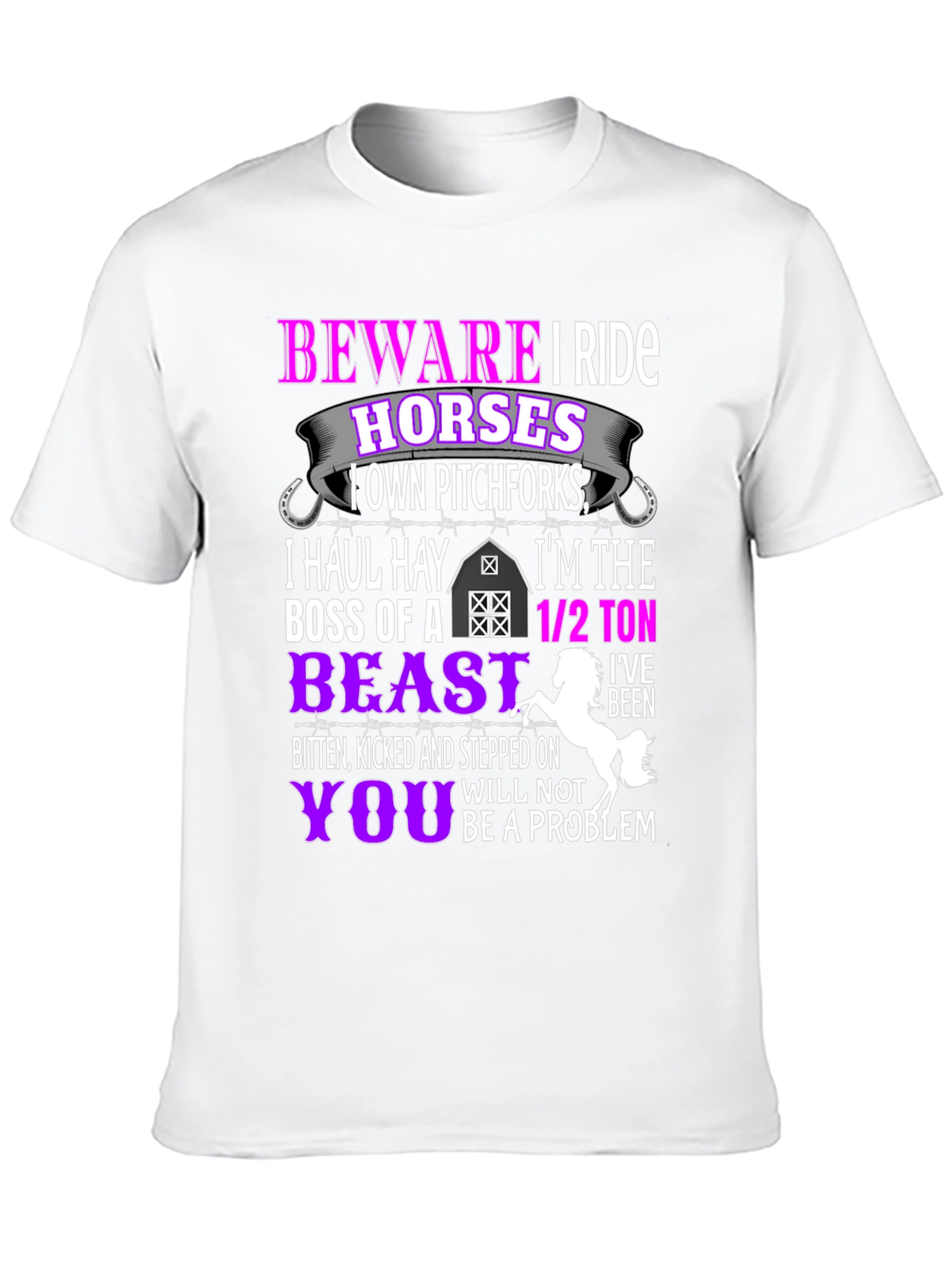 Beware I Ride Horses Funny T-Shirt