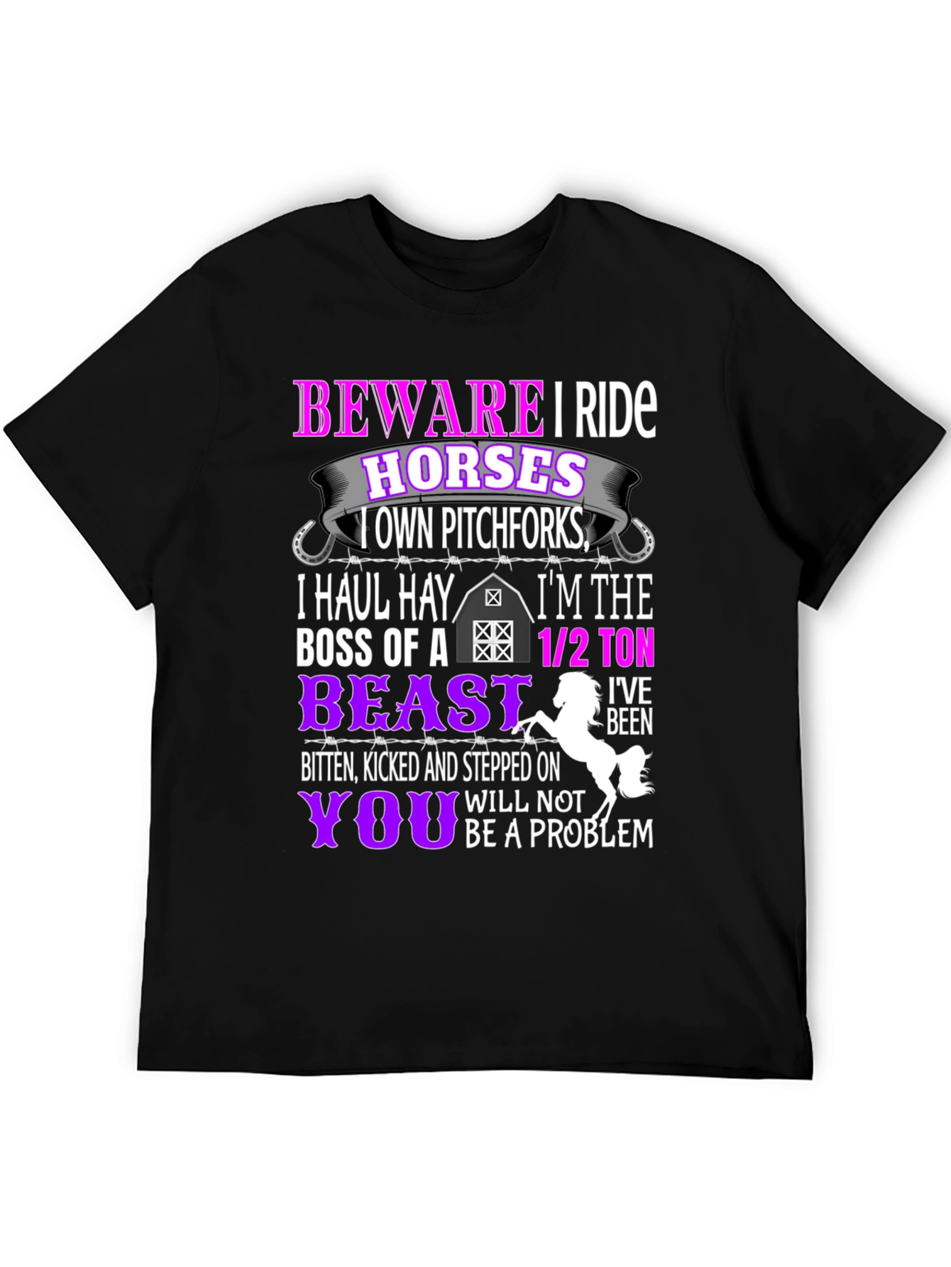 Beware I Ride Horses Funny T-Shirt