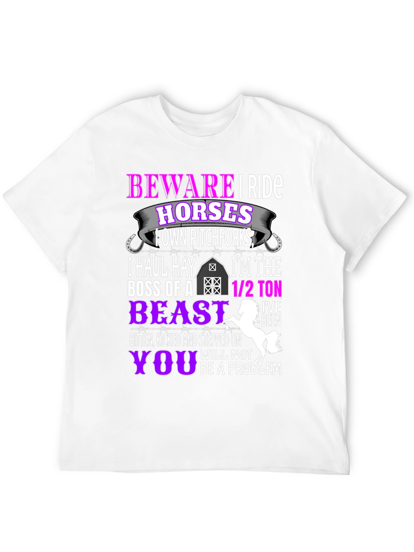 Beware I Ride Horses Funny T-Shirt